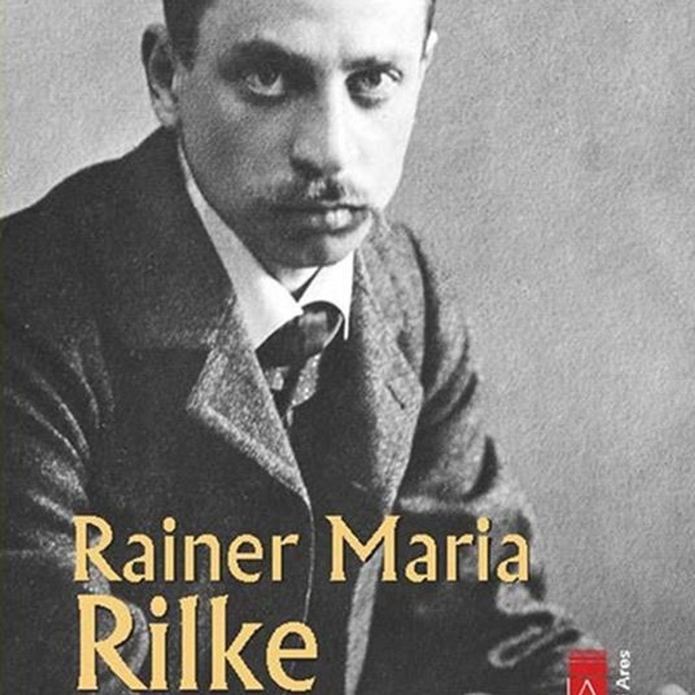 Marilena Garis "Rainer Maria Rilke. Luce sull'invisibile"
