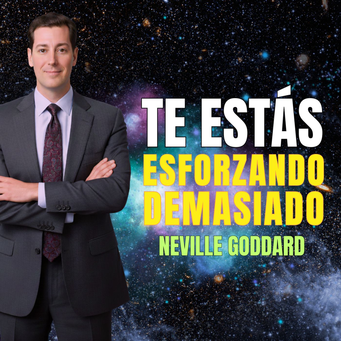 Por Esto Nada Cambia 🔥 El Secreto de la Manifestación sin Esfuerzo ⚡ Neville Goddard episode artwork