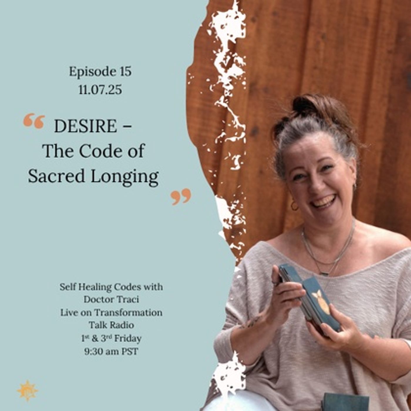 Episode 15: DESIRE – The Code of Sacred Longing