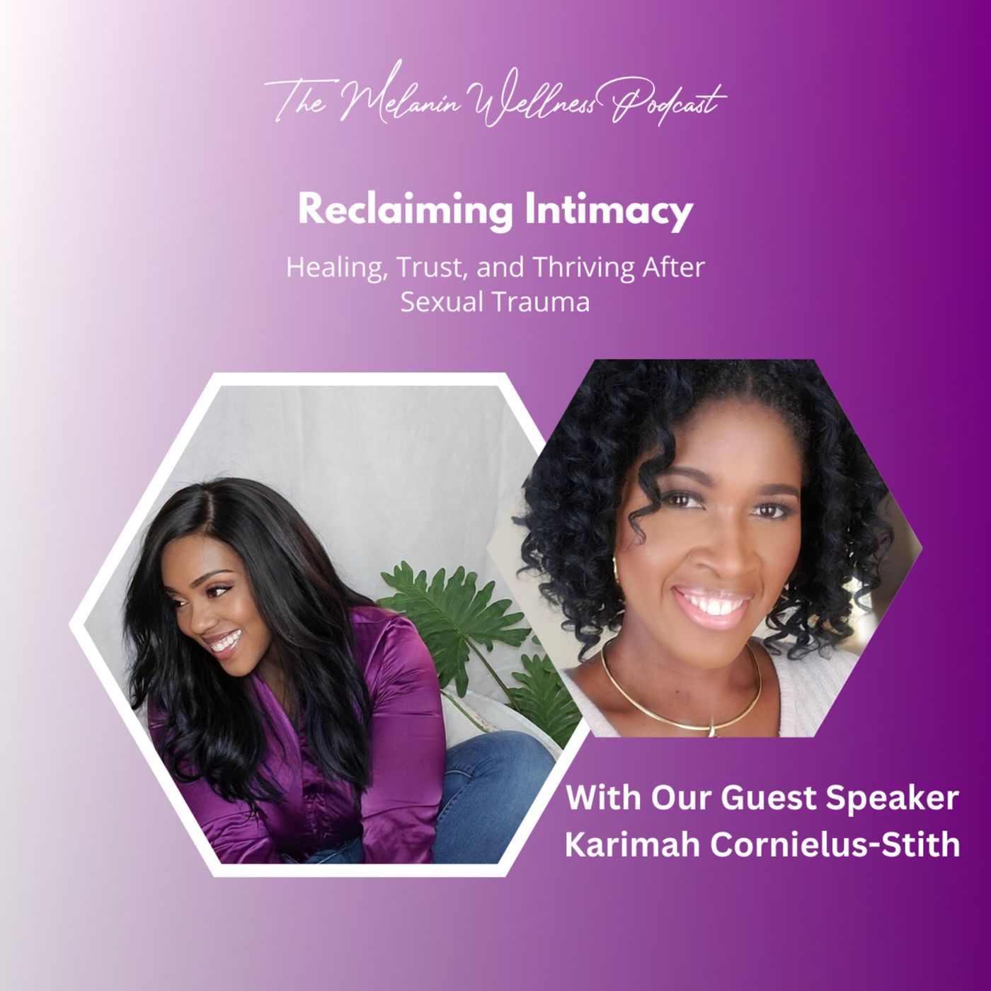 Reclaiming Intimacy: Healing, Trust, and Thriving After Sexual Trauma w/ Karimah Cornelius-Stith episode artwork