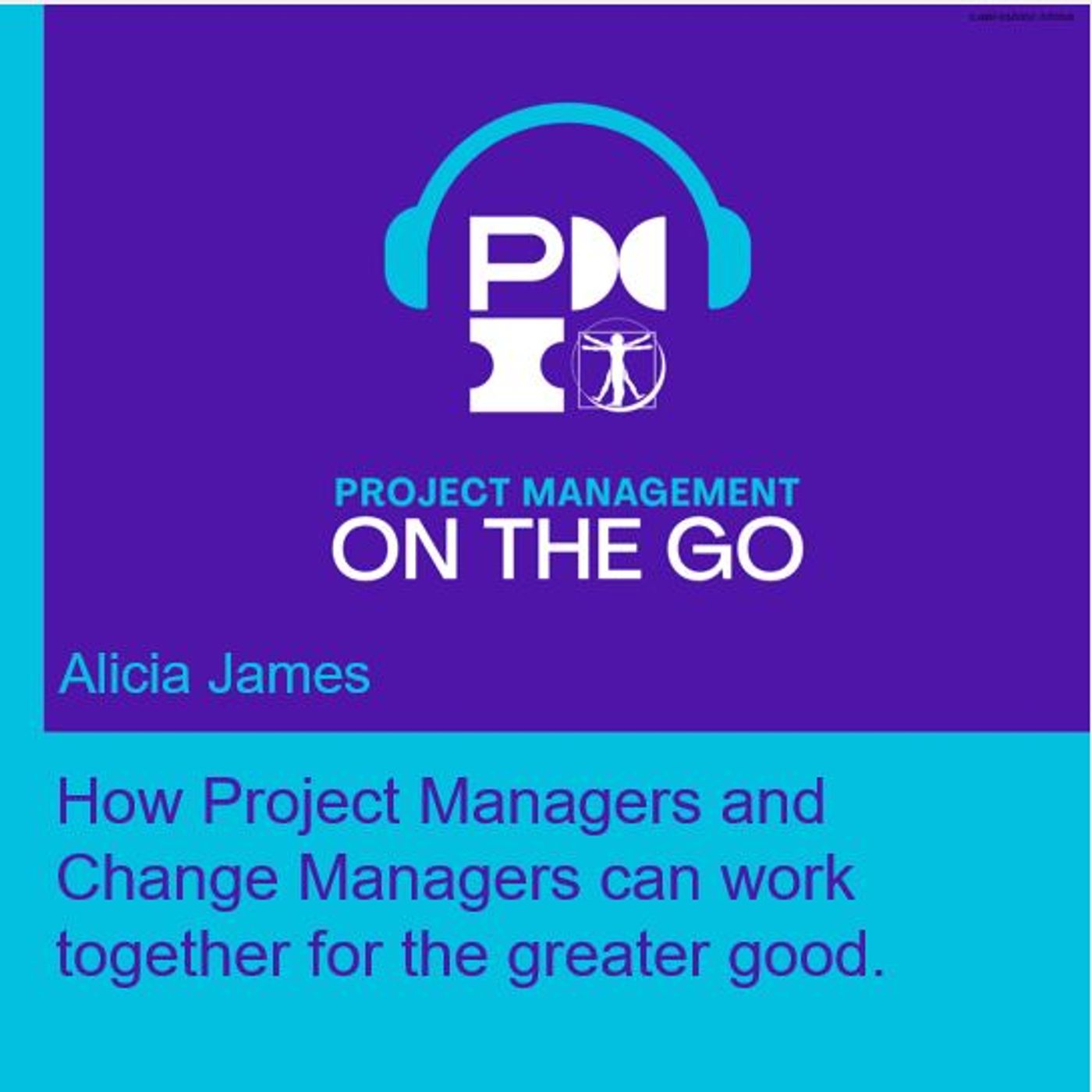 Episodio 81 - Alicia James - How Project Managers and Change Managers can work together for the greater good