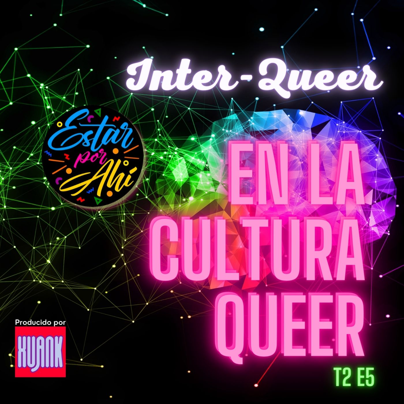 Estar por Ahí en la Cultura Queer