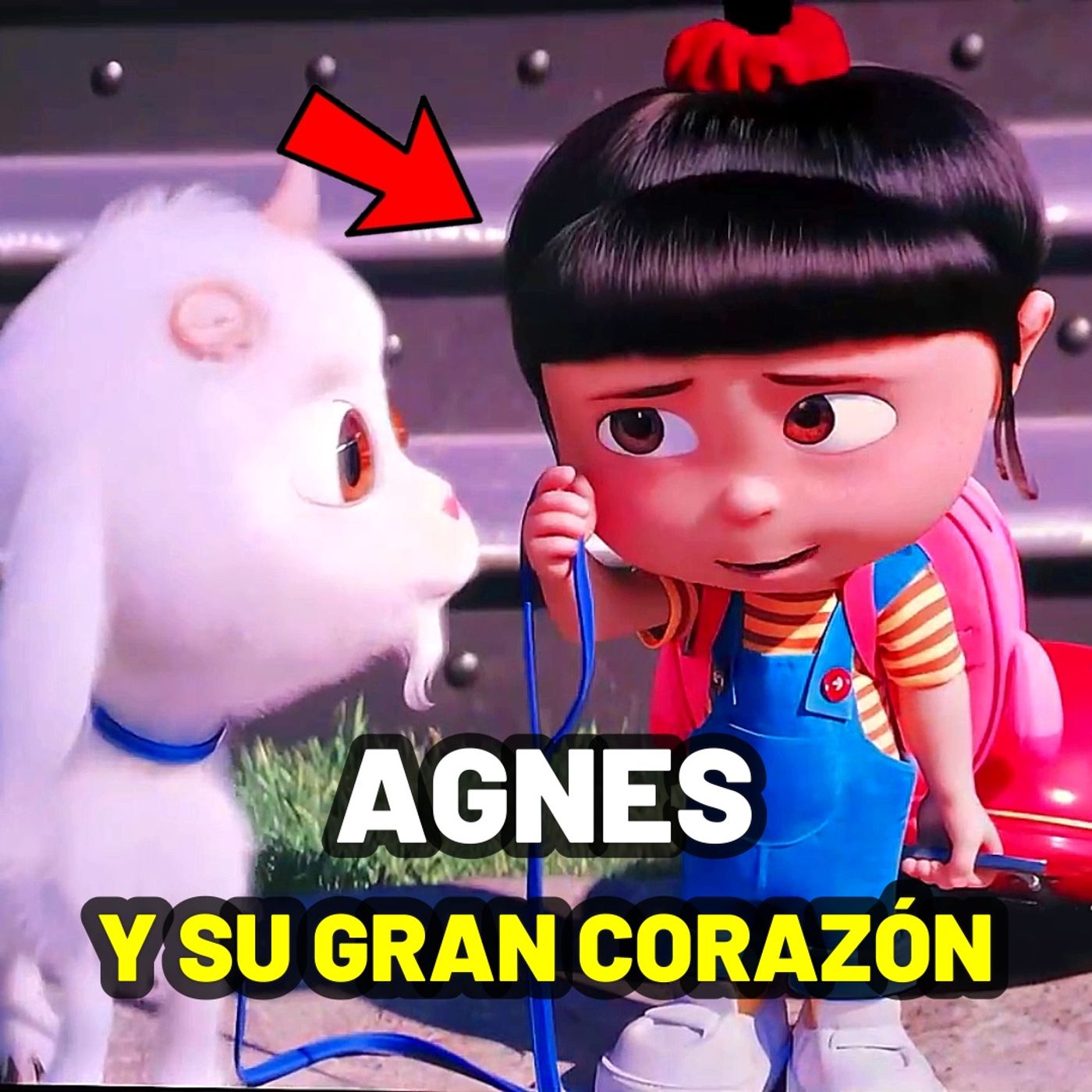 El Gran Corazón de Agnes | Mi villano Favorito