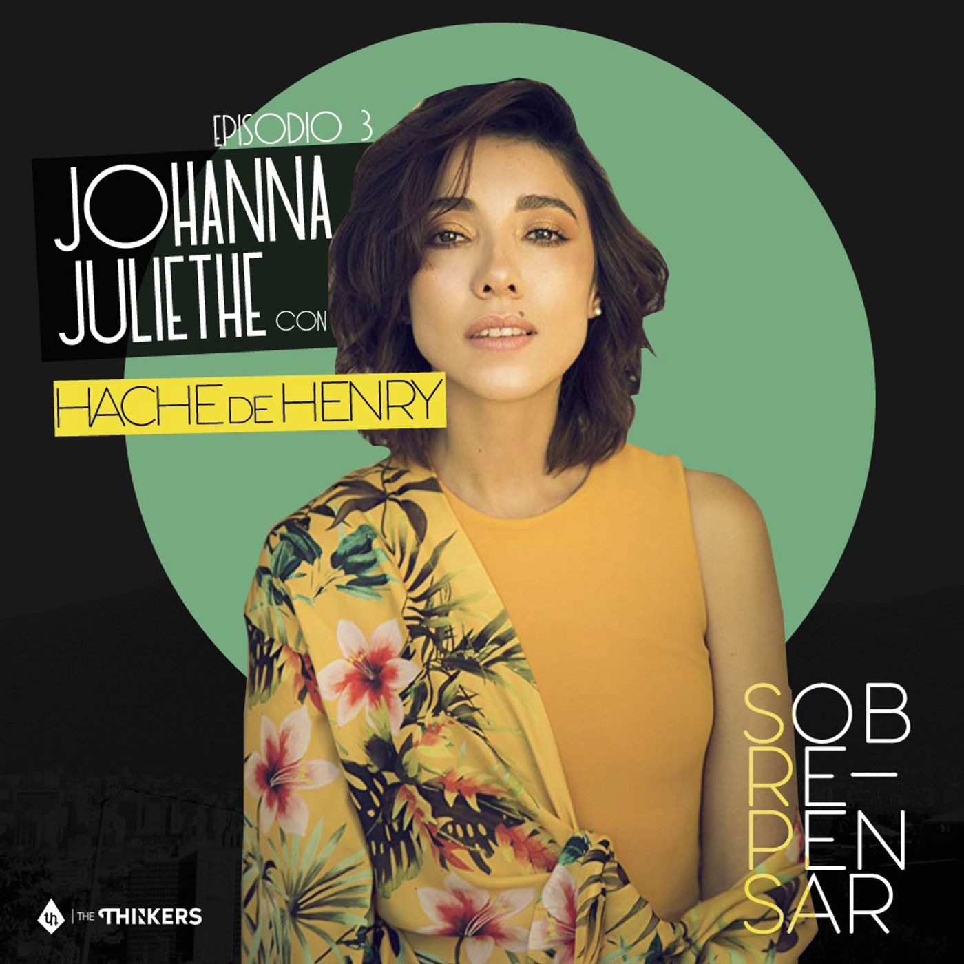 Episodio 3 - Johanna Juliethe / Irse con la pasión