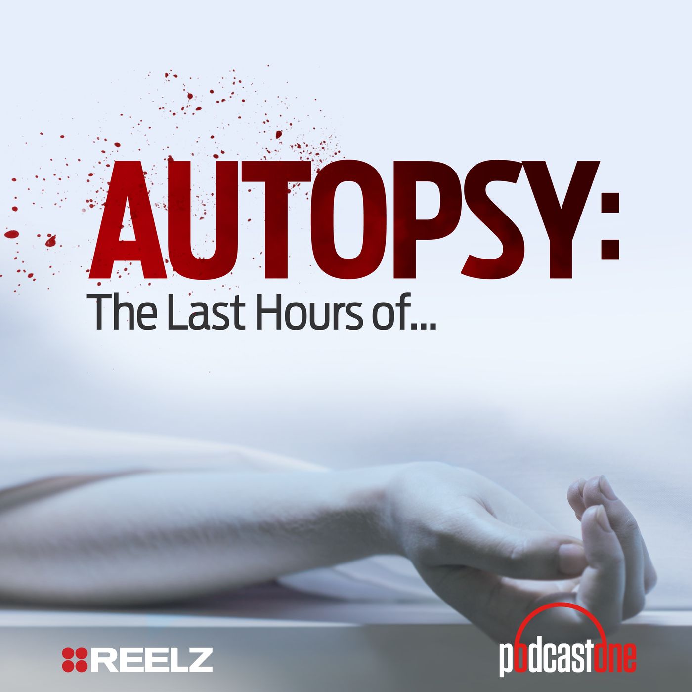 Autopsy: The Last Hours Of… Autopsy: The Last Hours Of…