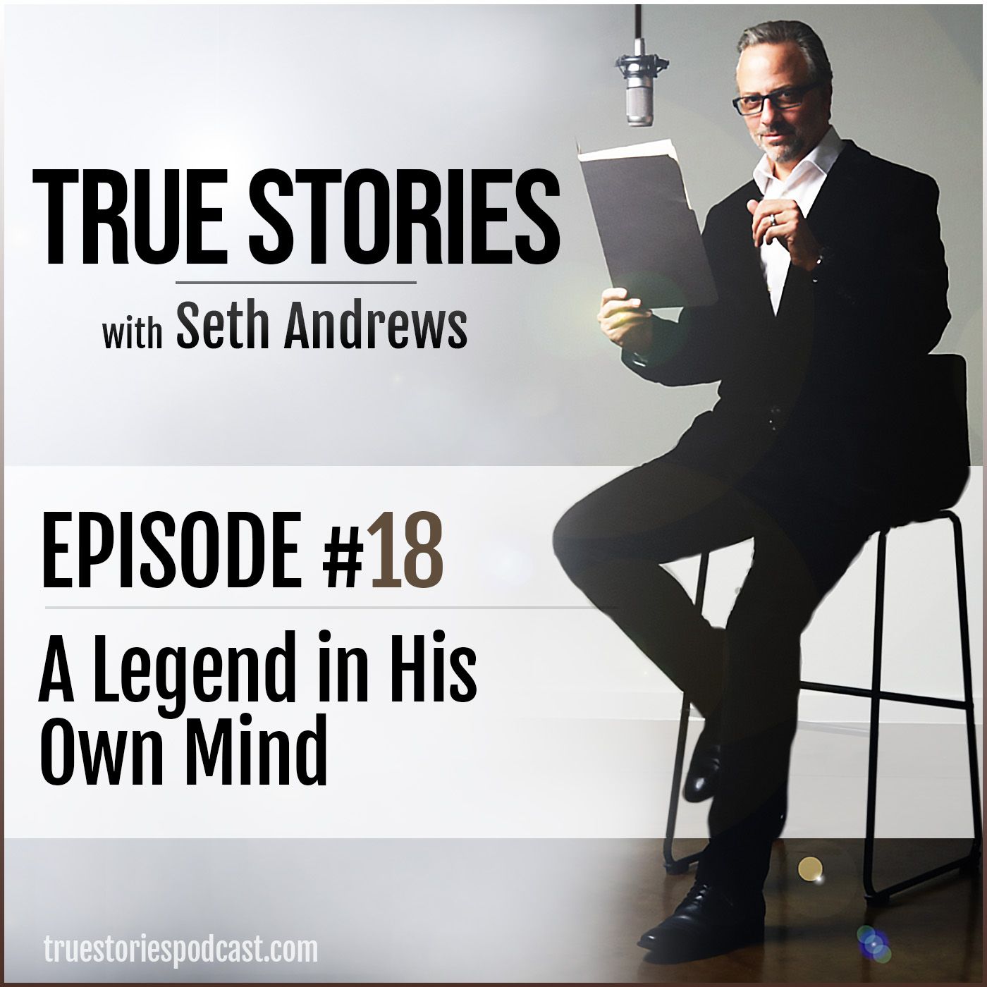 True Stories #18 - A Legend in his Own Mind