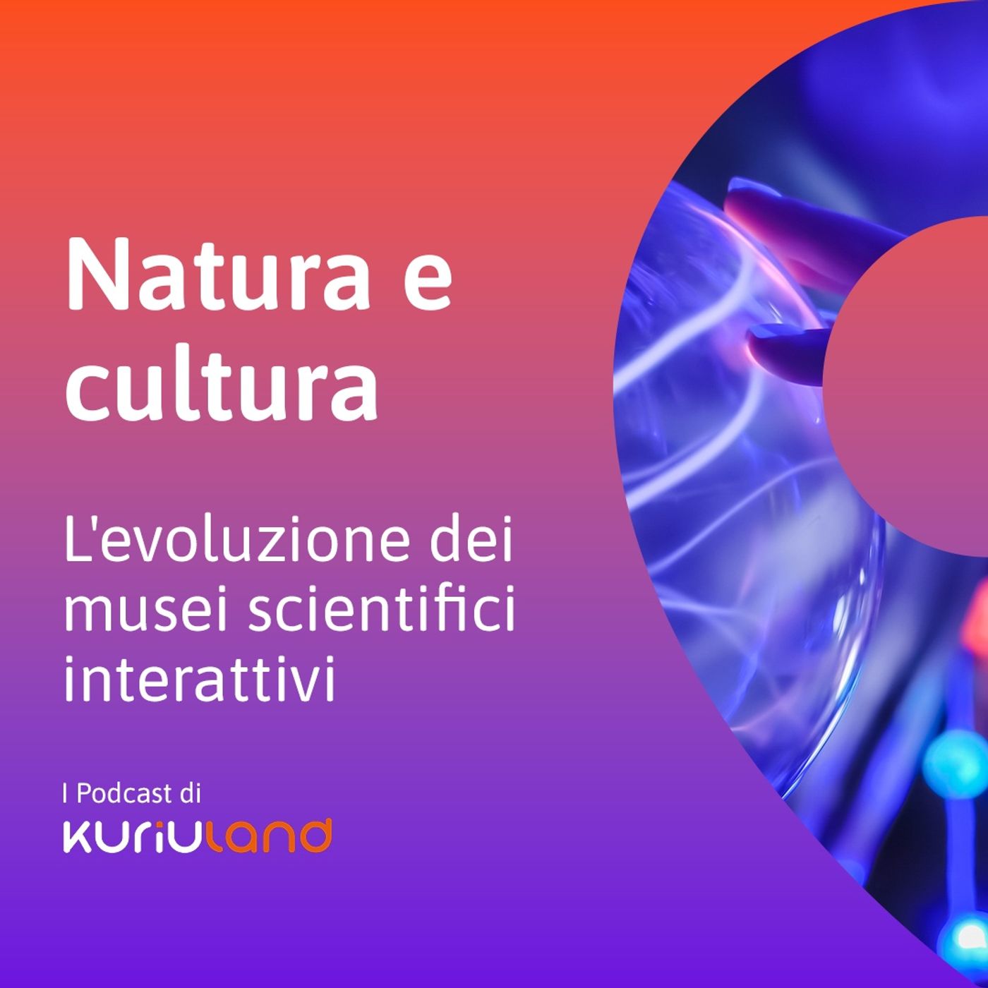 Natura e Cultura. L'evoluzione dei musei scientifici interattivi episode artwork
