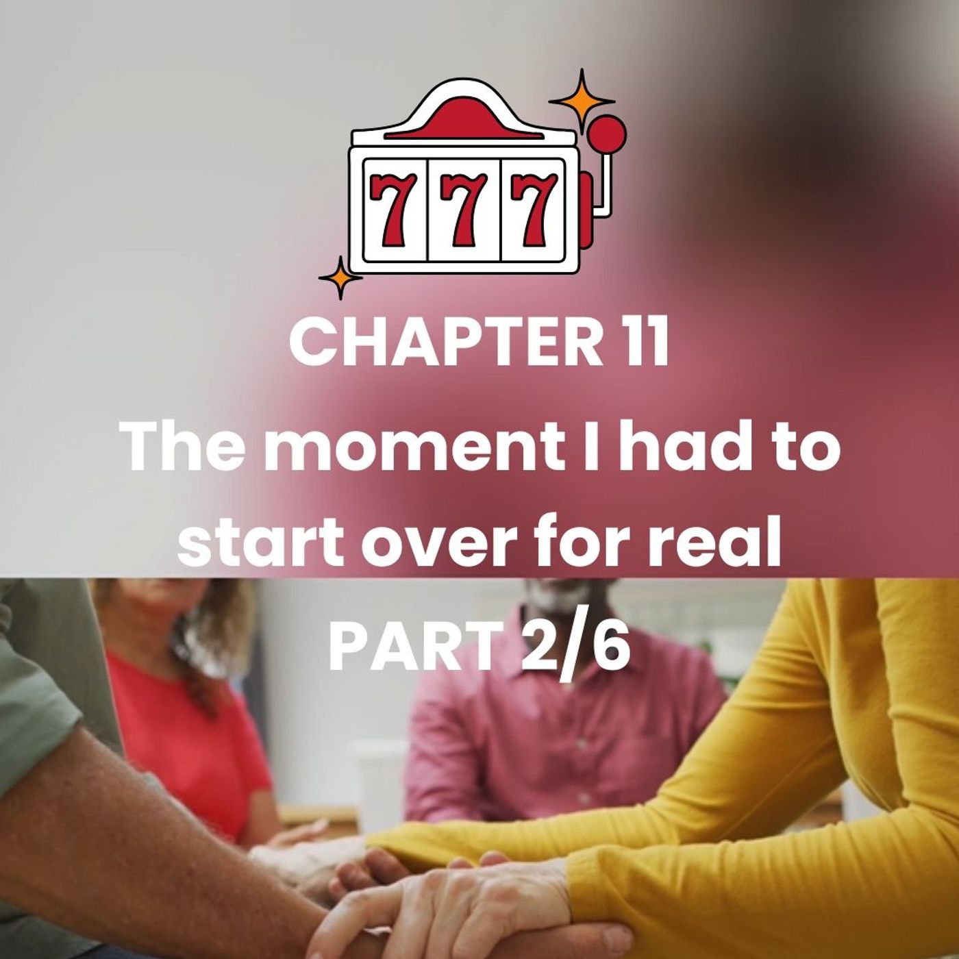 CHAPTER 11 - Part 2 - From denial to acceptance episode artwork