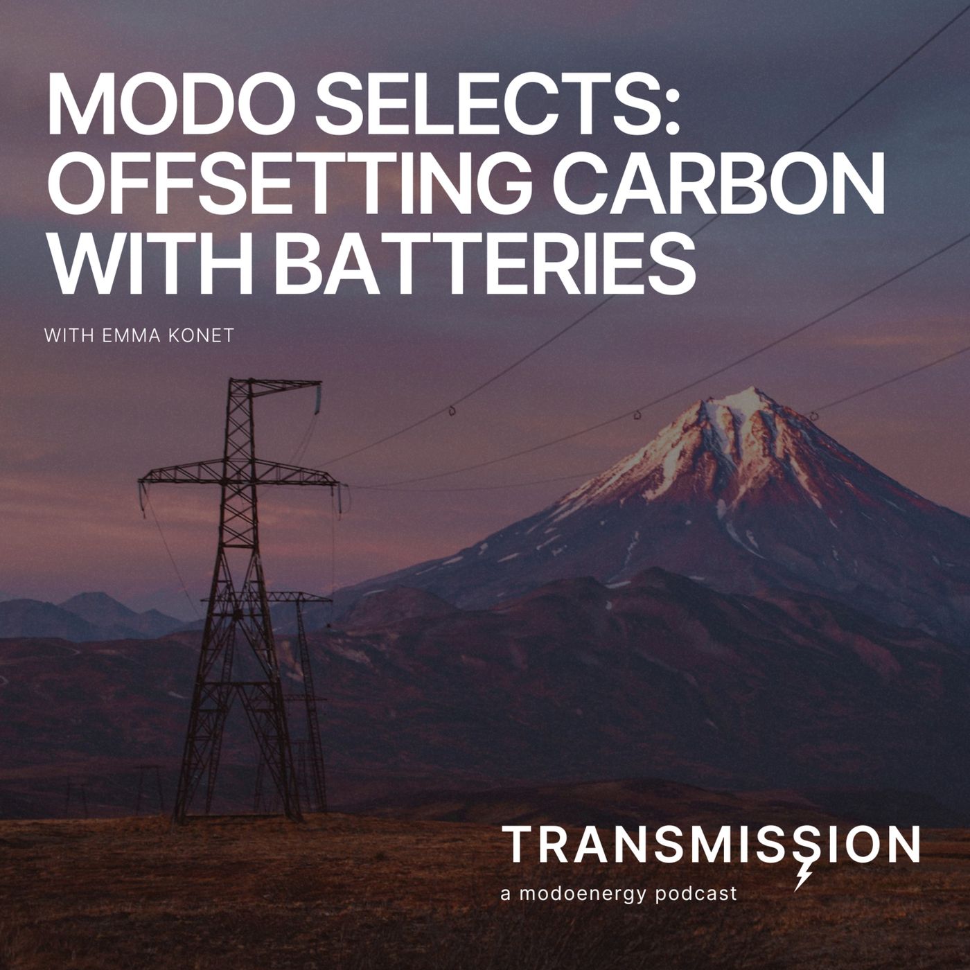 Modo Selects: Offsetting carbon with batteries with Emma Konet (Co-Founder & CTO @ Tierra Climate)