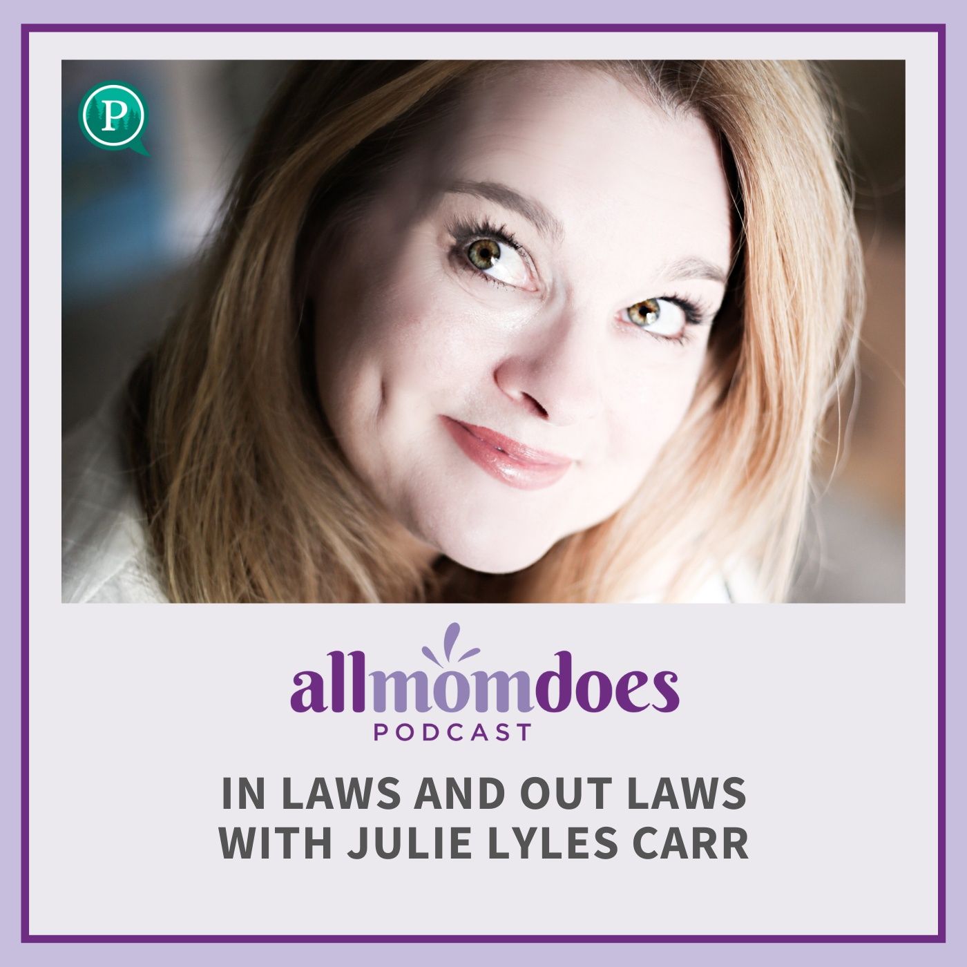 All Mom Does Podcast with Julie Lyles Carr