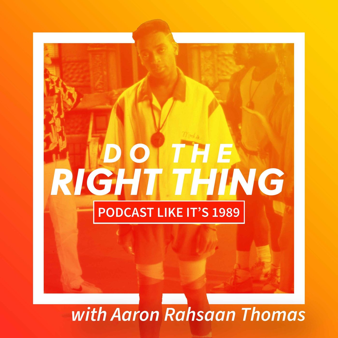 1989: Do The Right Thing with Aaron Rashsaan Thomas