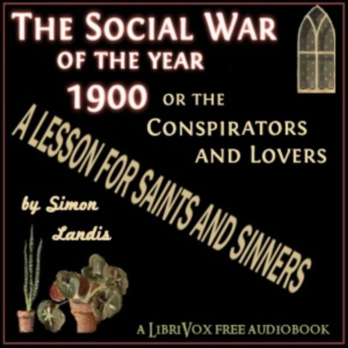 The Social War of 1900 Conspirators and Lovers