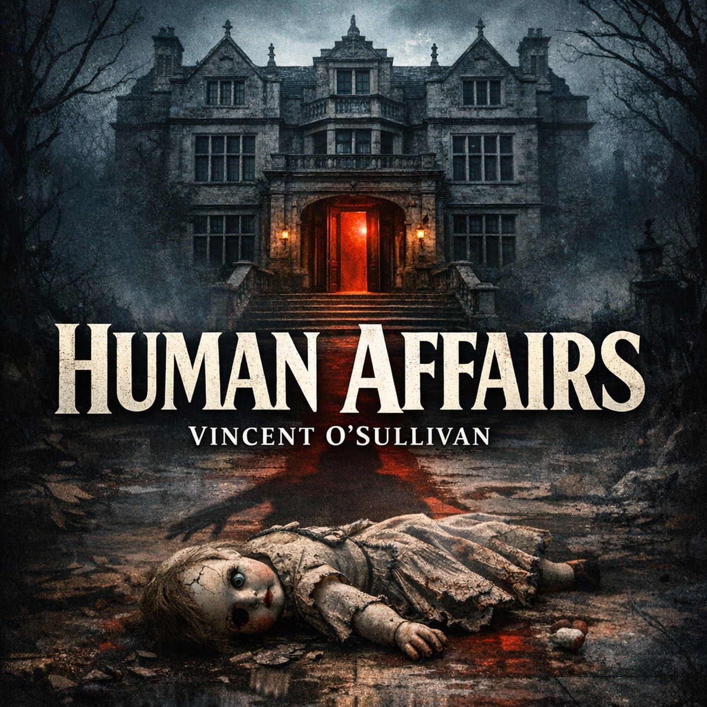 🟡 Human Affairs (Full Audiobook) | Vincent O'Sullivan episode artwork