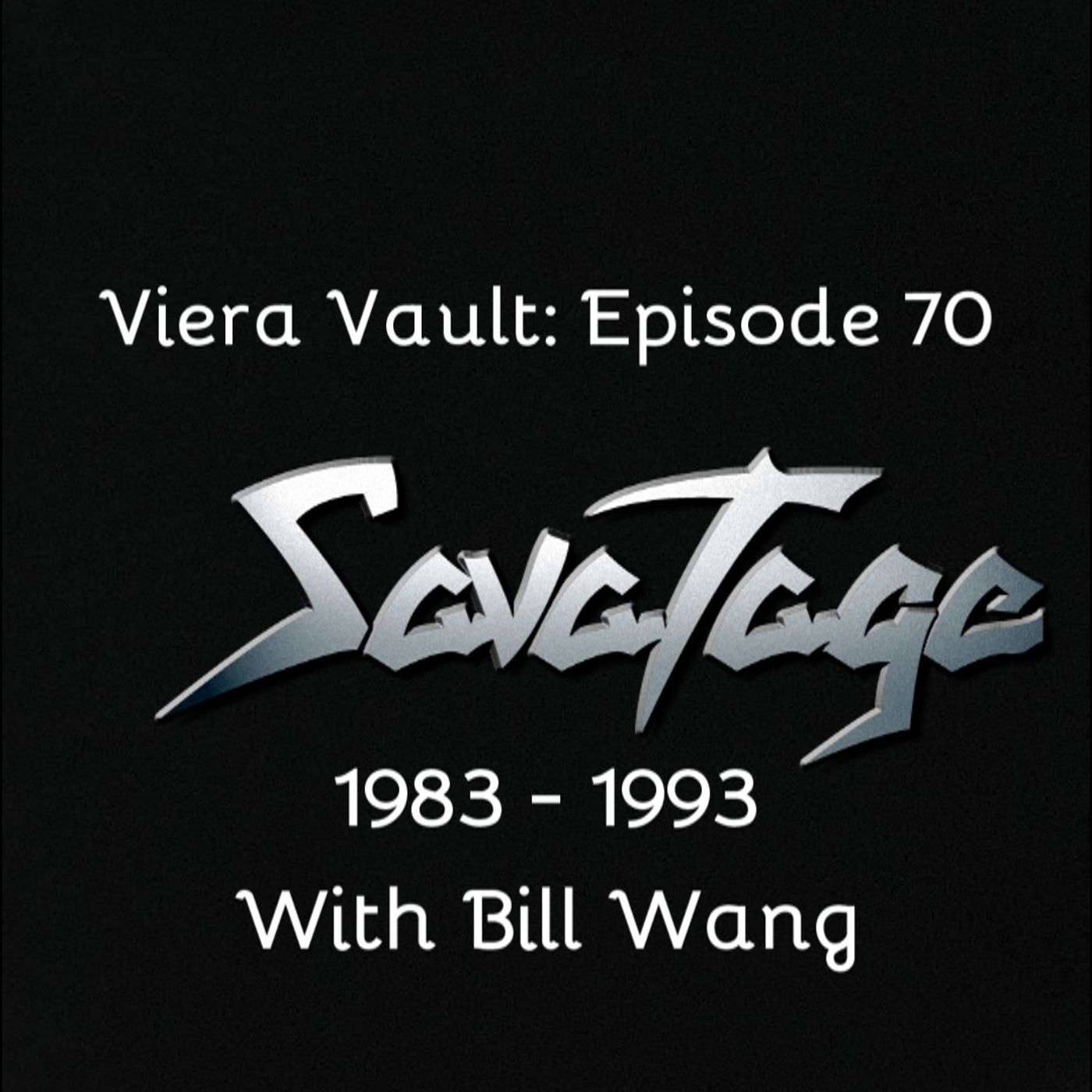 Episode 70:  Savatage 1983 - 1993 With Bill Wang