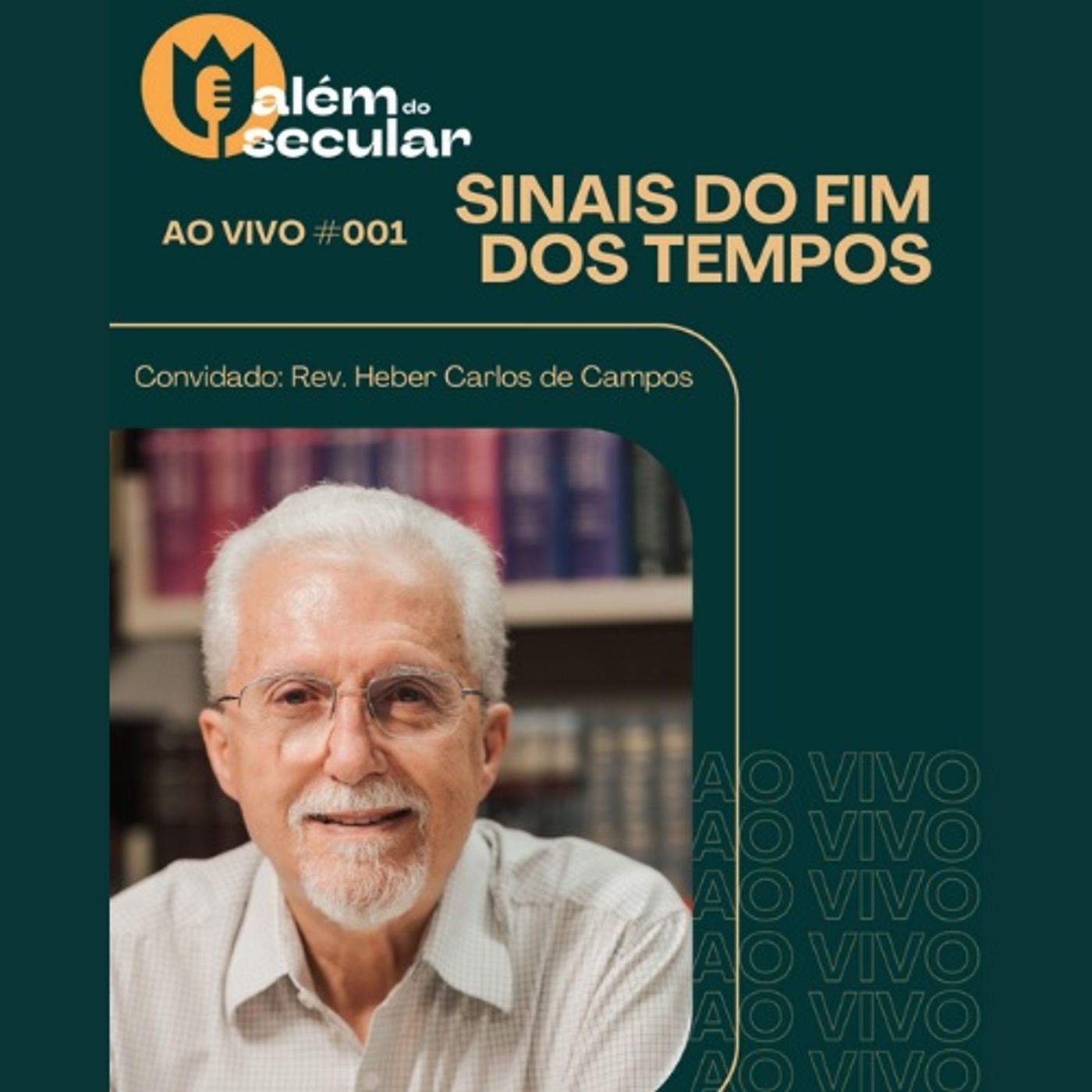 Ao vivo 01 - Sinais do fim dos tempos - Com Heber Carlos de Campos episode artwork