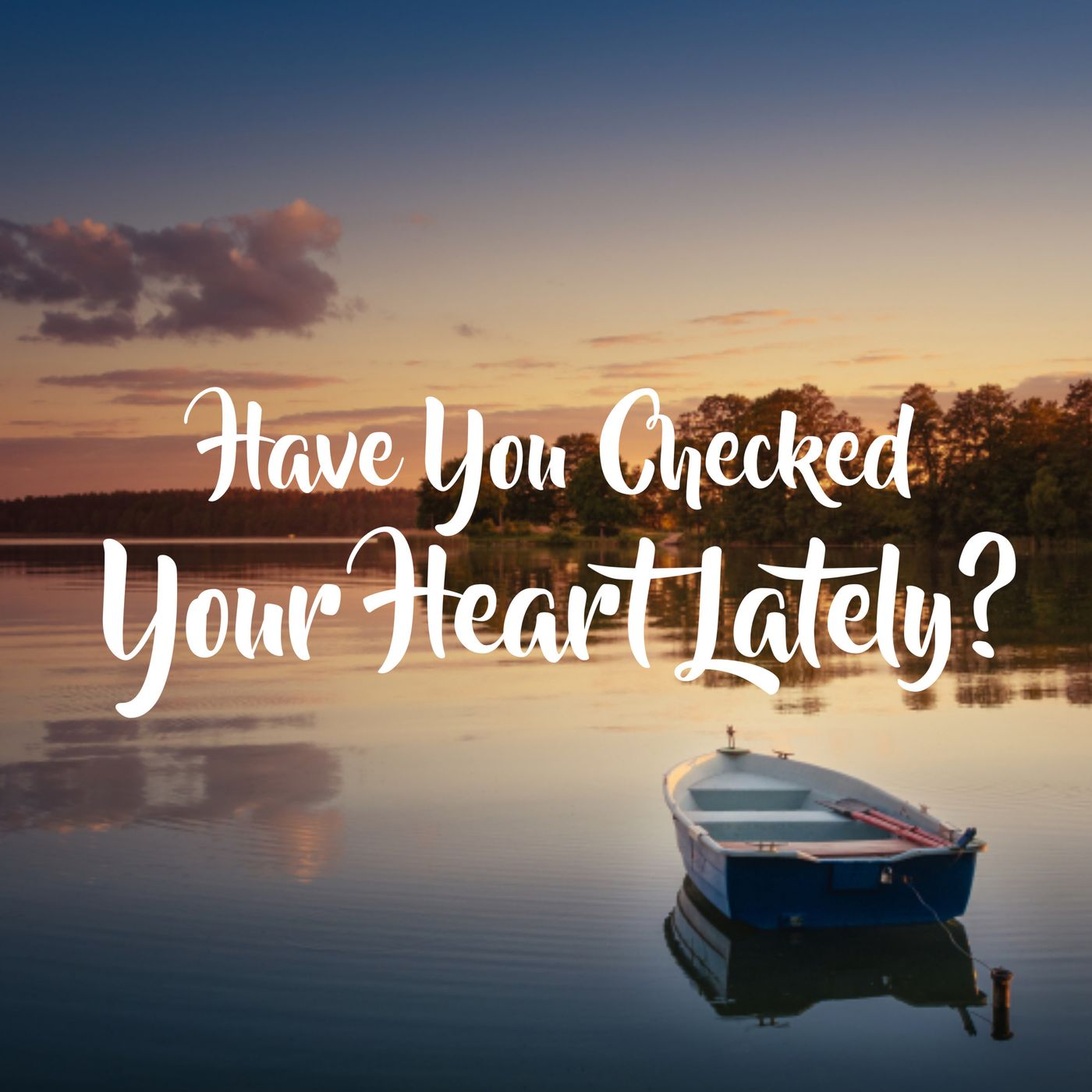 Have you checked your heart? podcast artwork