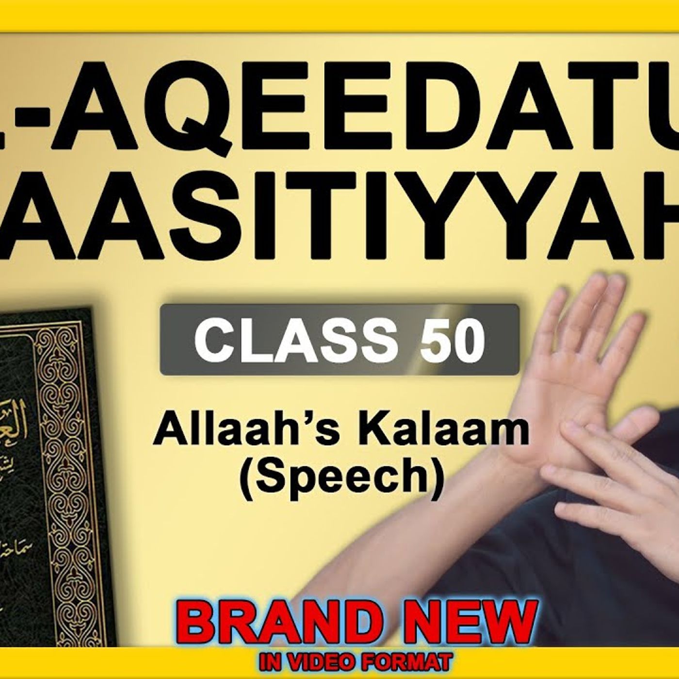 50 - Al-Aqeedatul-Waasitiyyah | 50 Allaah's Kalaam (Speech) | Abu Mussab Wajdi Akkari episode artwork