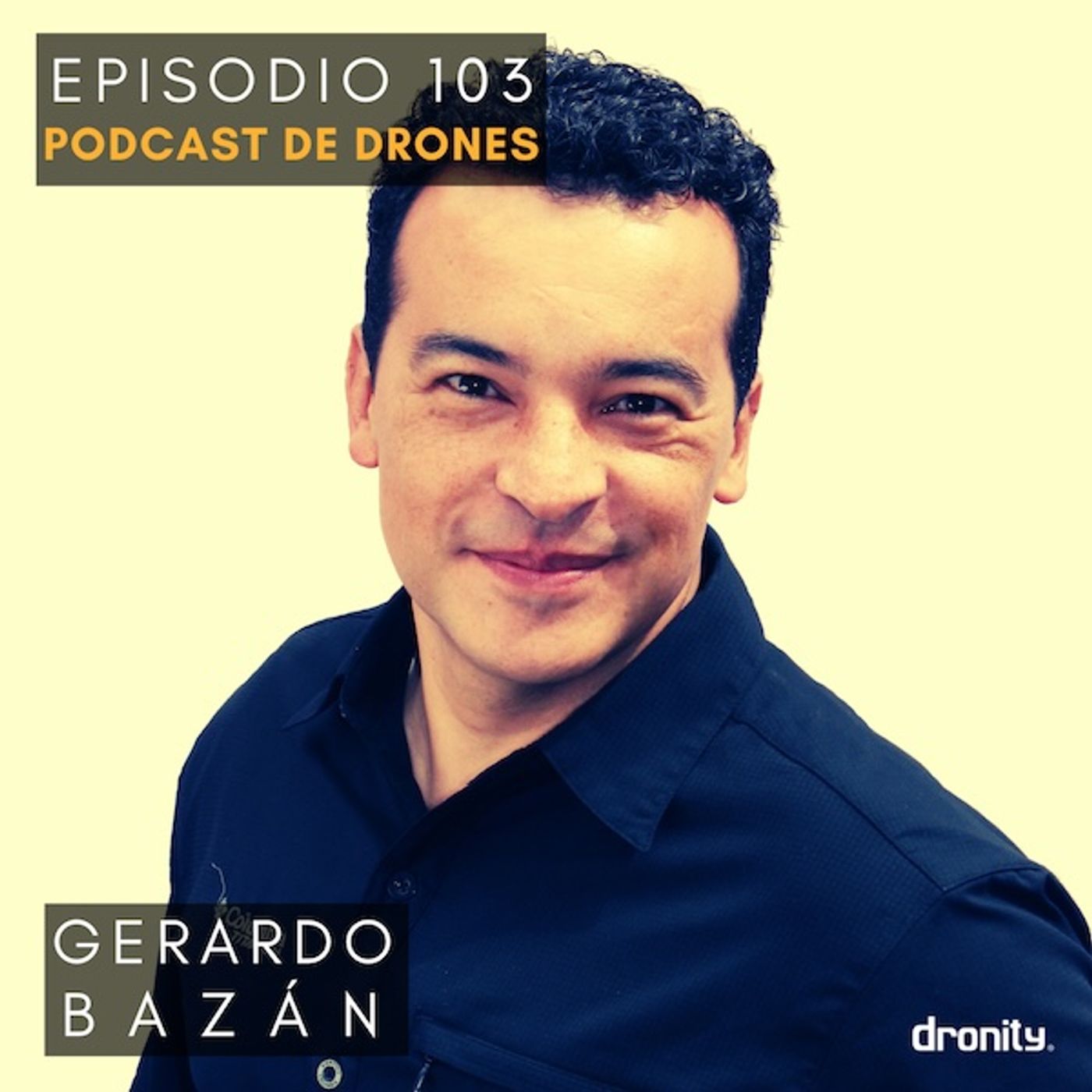 103. Inspección de obras y análisis de datos con drones, junto a Gerardo Bazán 103. Inspección de obras y análisis de datos con drones, junto a Gerardo Bazán