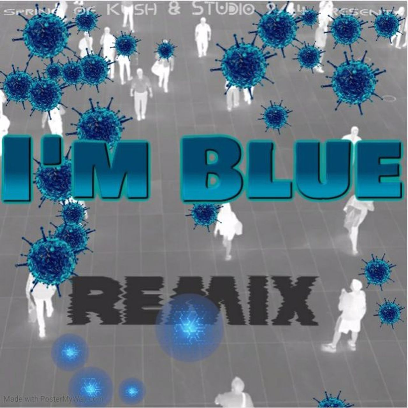 Spring of Kush - I'm Blue Rmx  (mastered)