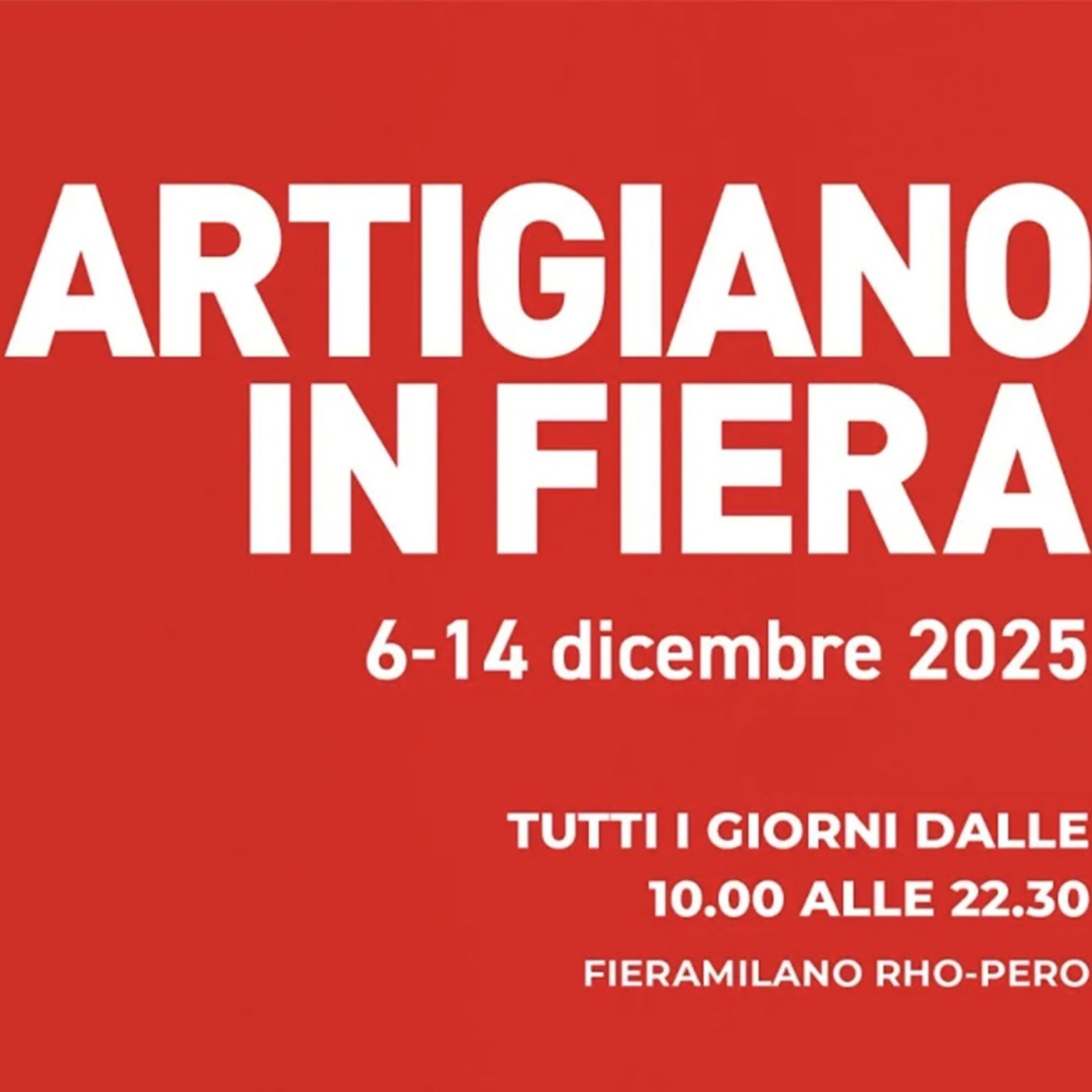 Torna l'Artigiano in Fiera! Dal 6 al 14 dicembre a Fieramilano Torna l'Artigiano in Fiera! Dal 6 al 14 dicembre a Fieramilano