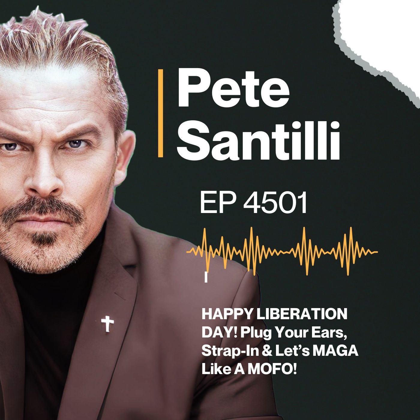 HAPPY LIBERATION DAY! Plug Your Ears, Strap-In & Let’s MAGA Like A MOFO! [EP 4501-8AM-HR 2] episode artwork