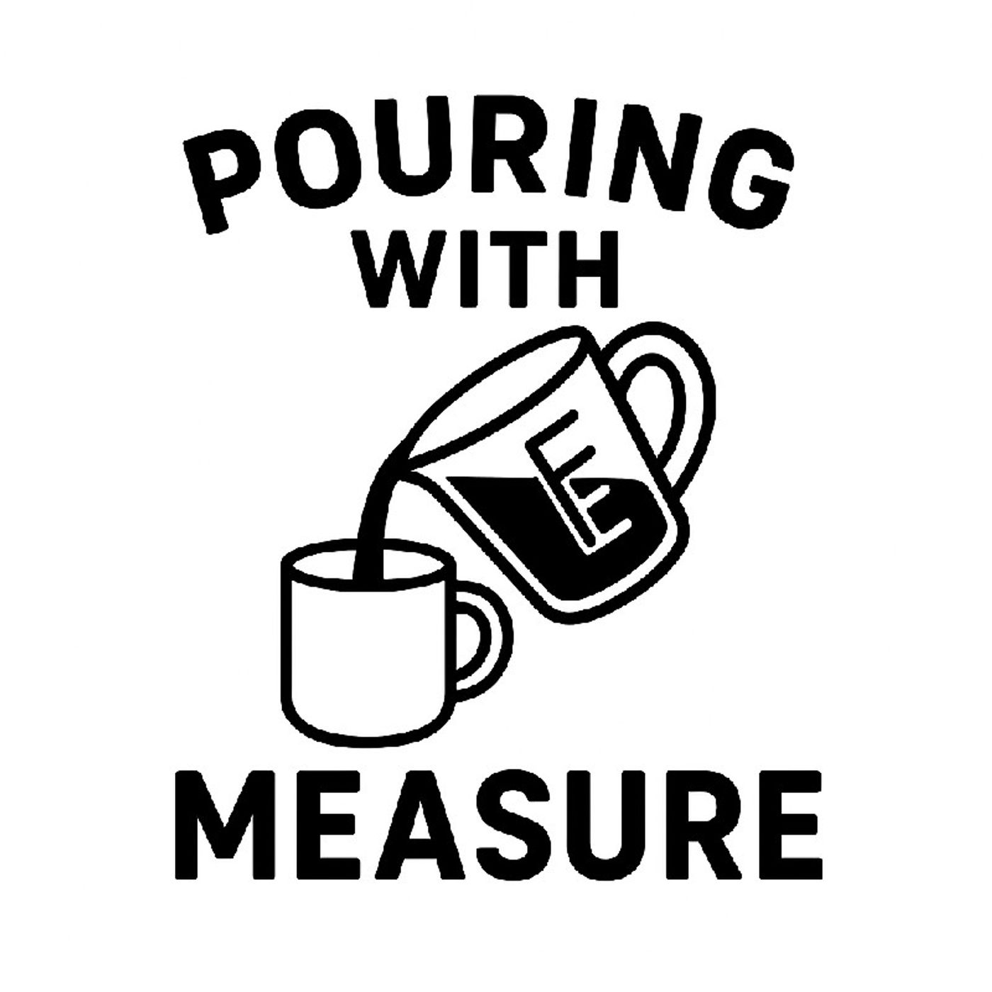 Episode 7 - Pour with Measure episode artwork