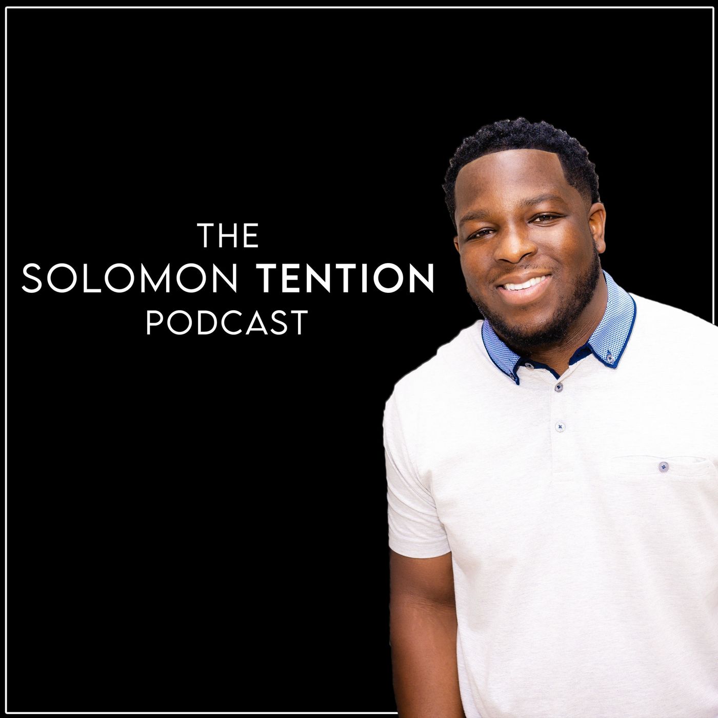 The Solomon Tention Podcast