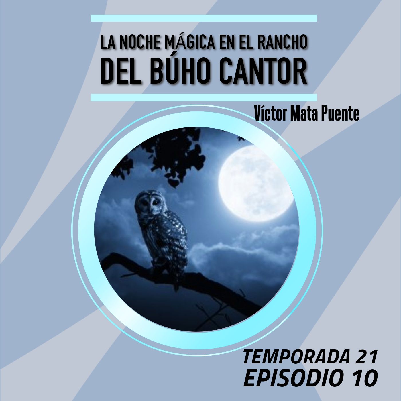 Cuento infantil: La noche mágica en el rancho del búho cantor - Temporada 21 Episodio 10