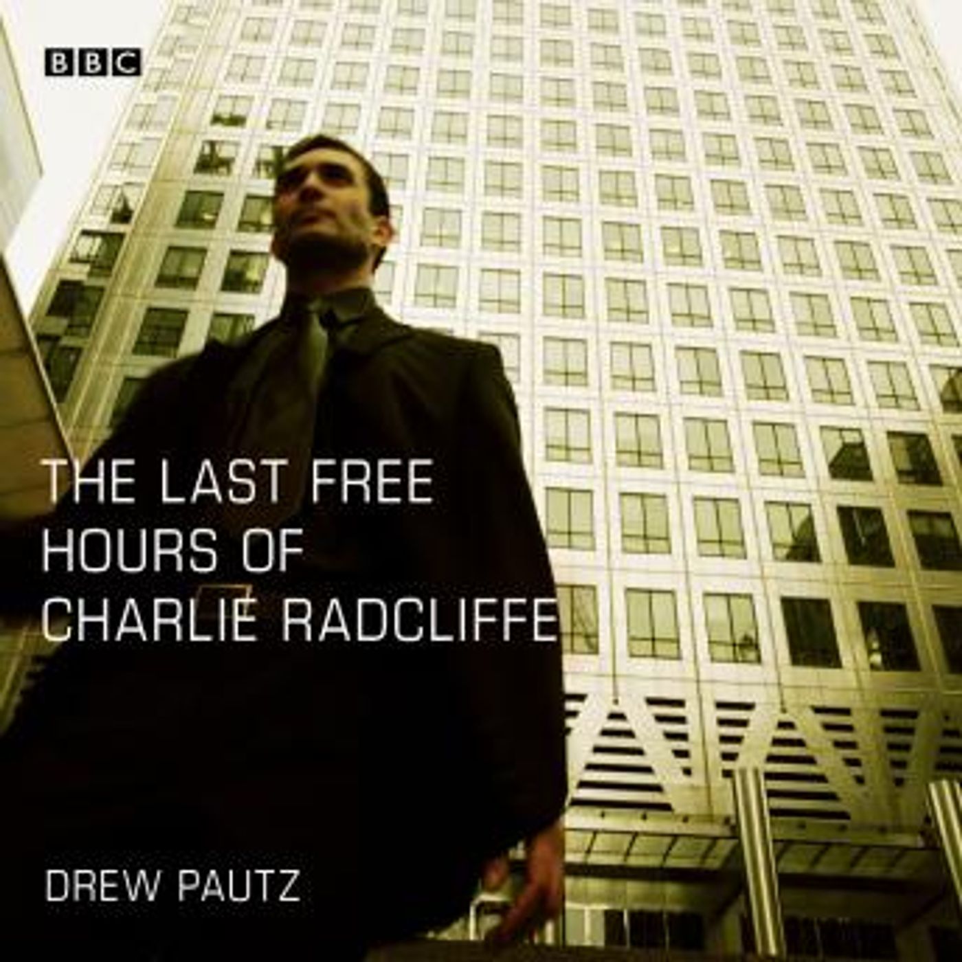 The Last Free Hours of Charlie Radcliffe: A BBC Radio 4 dramatisation by Drew Pautz episode artwork