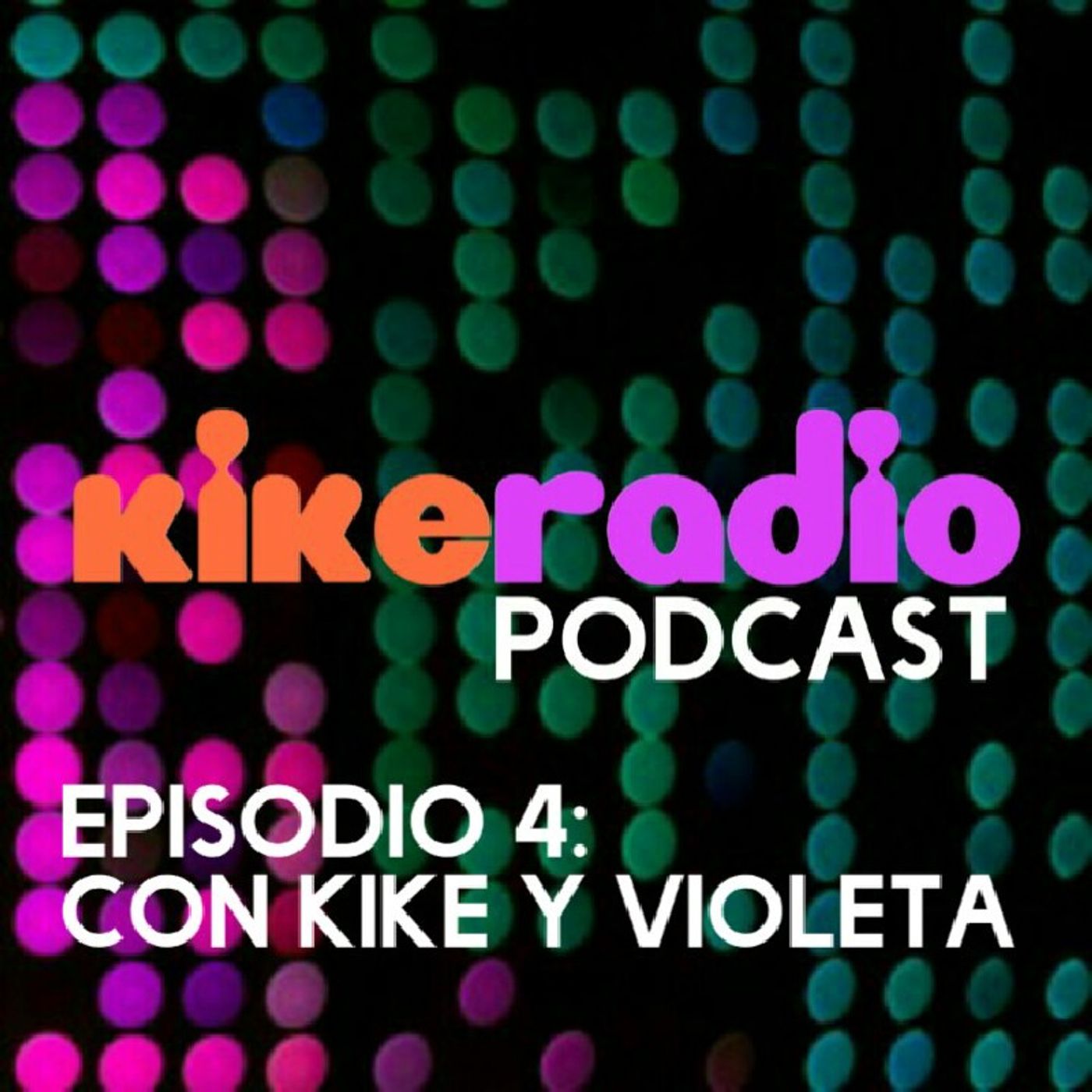 Kike Radio Podcast 2021