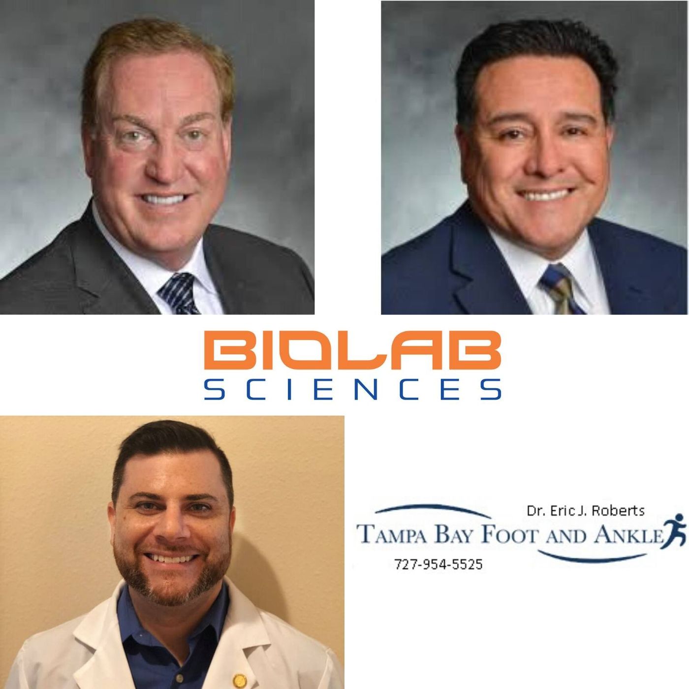 Bob Maguire Jaime Leija with BioLab Sciences and Dr Eric Roberts with Tampa Bay Foot and Ankle episode artwork