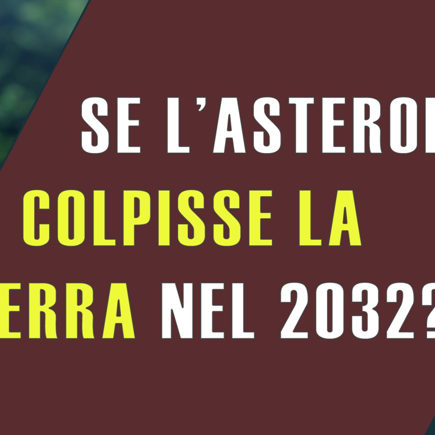 Se quell'asteroide colpirà davvero la Terra nel 3032?