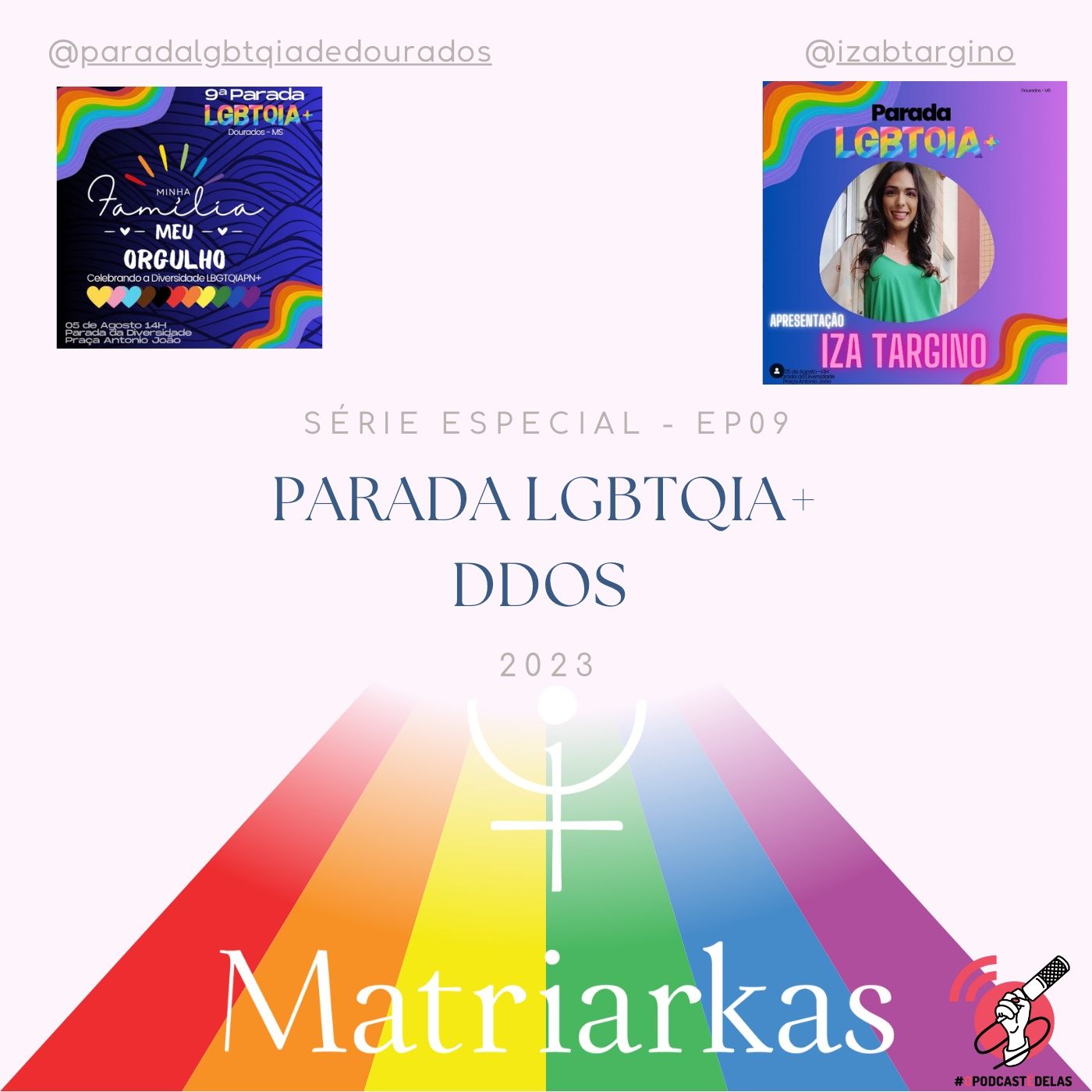 SÉRIE ESPECIAL – EP 09 – PARADA LGBTQIA+ DDOS 2023