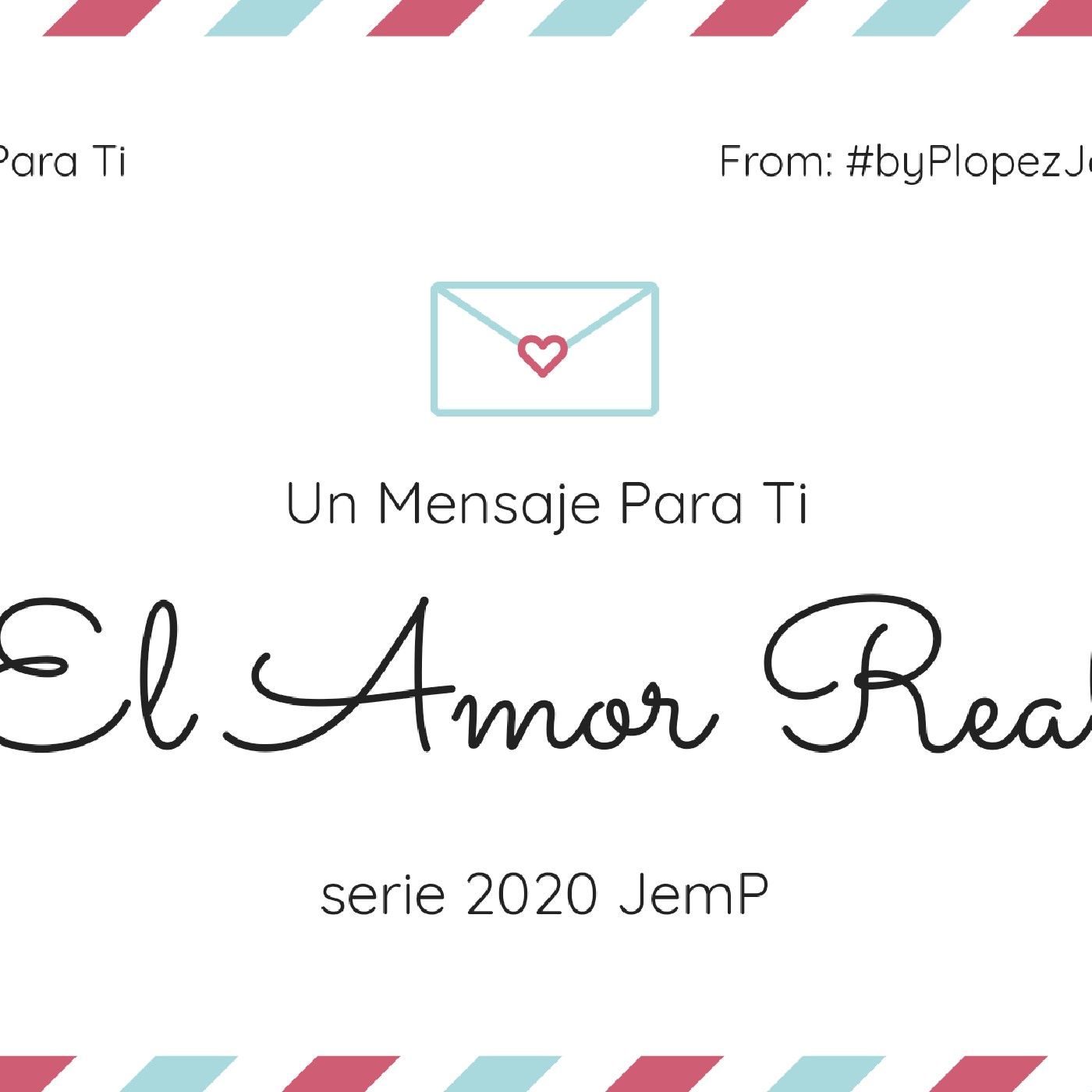 El Amor Real Parte One