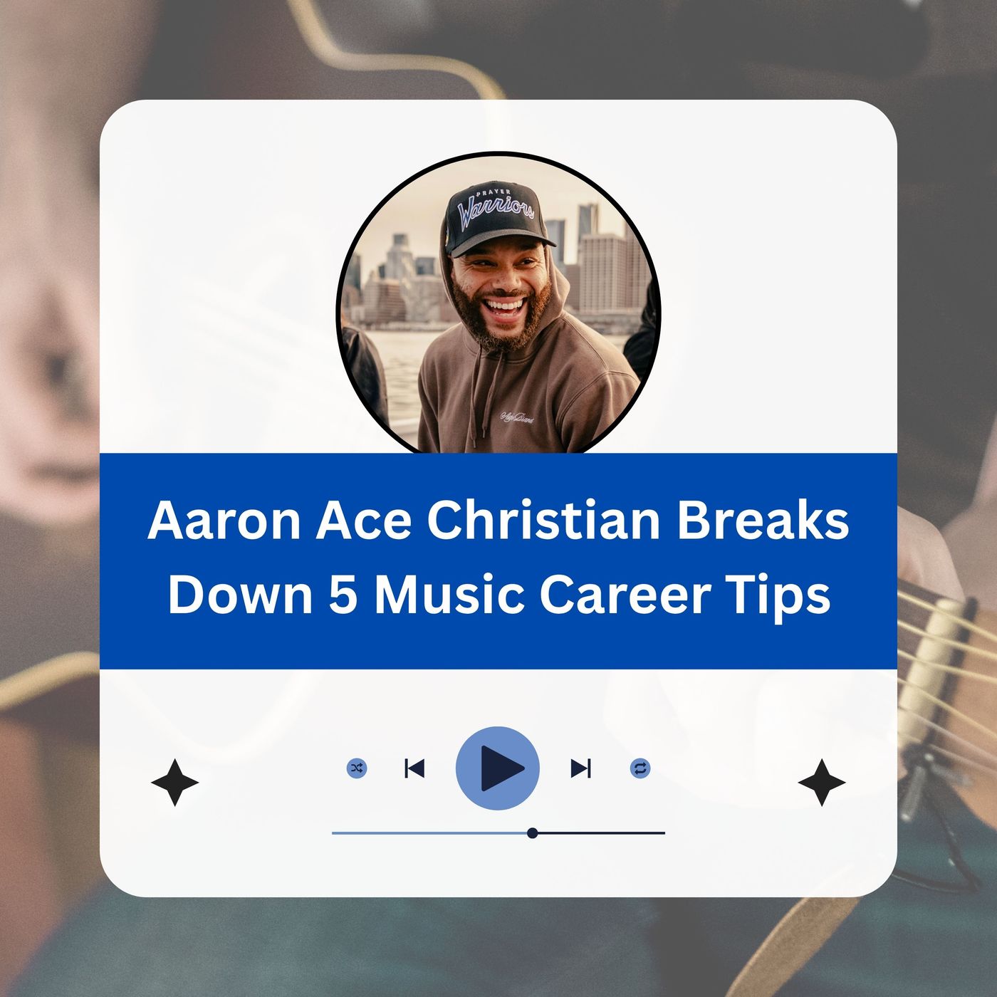 Aaron Ace Christian Breaks Down 5 Music Career Tips episode artwork