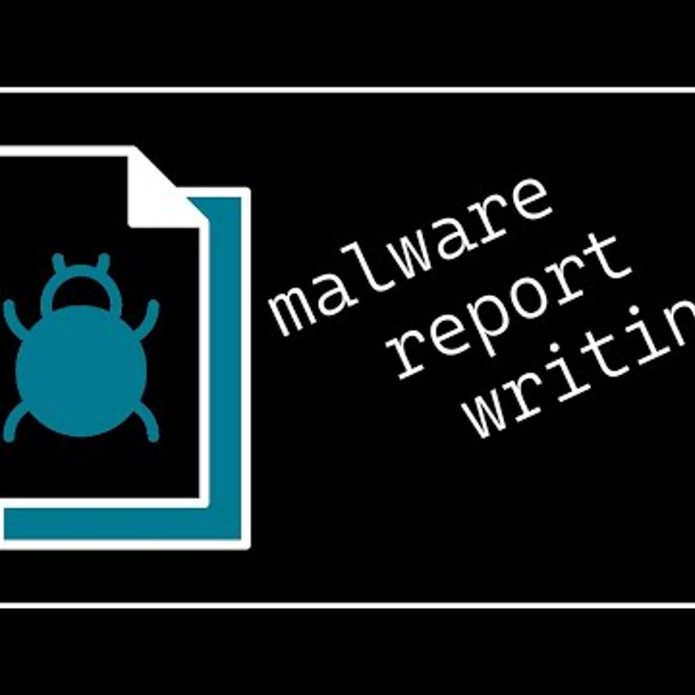 Malware Analysis Reporting episode artwork