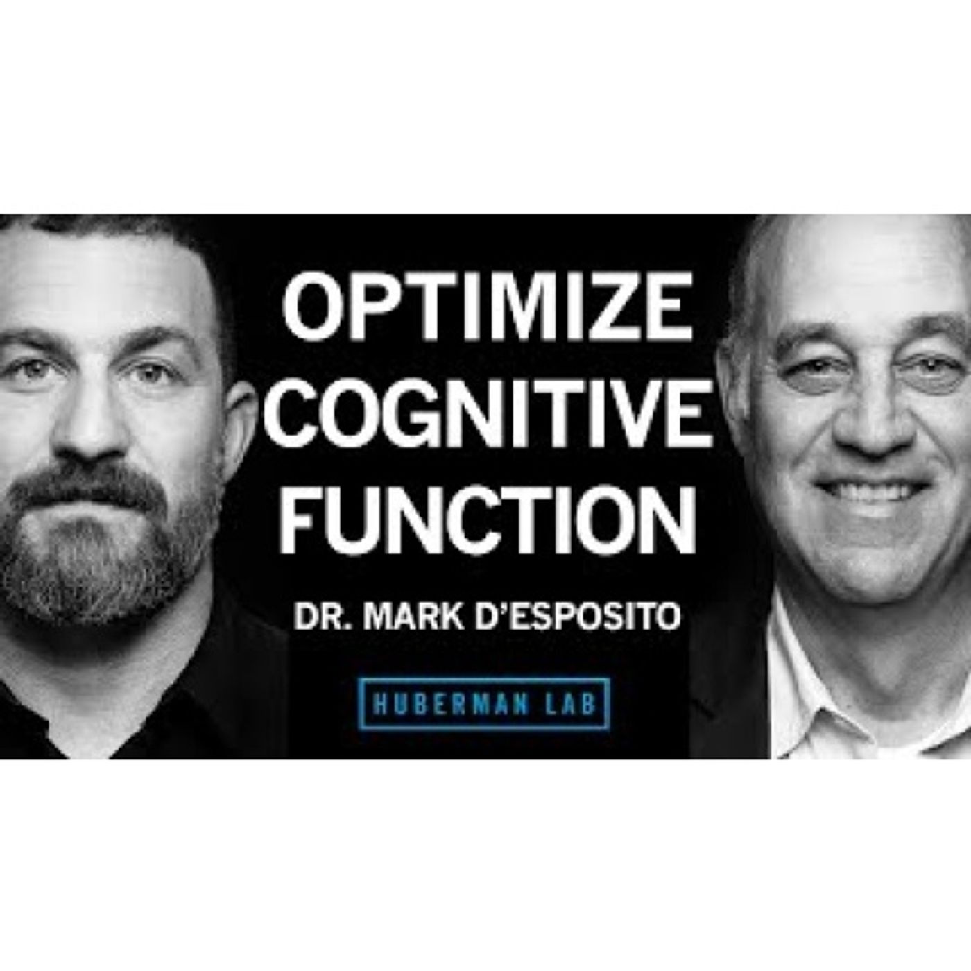 How to Optimize Cognitive Function & Brain Health _ Dr. Mark D'Esposito