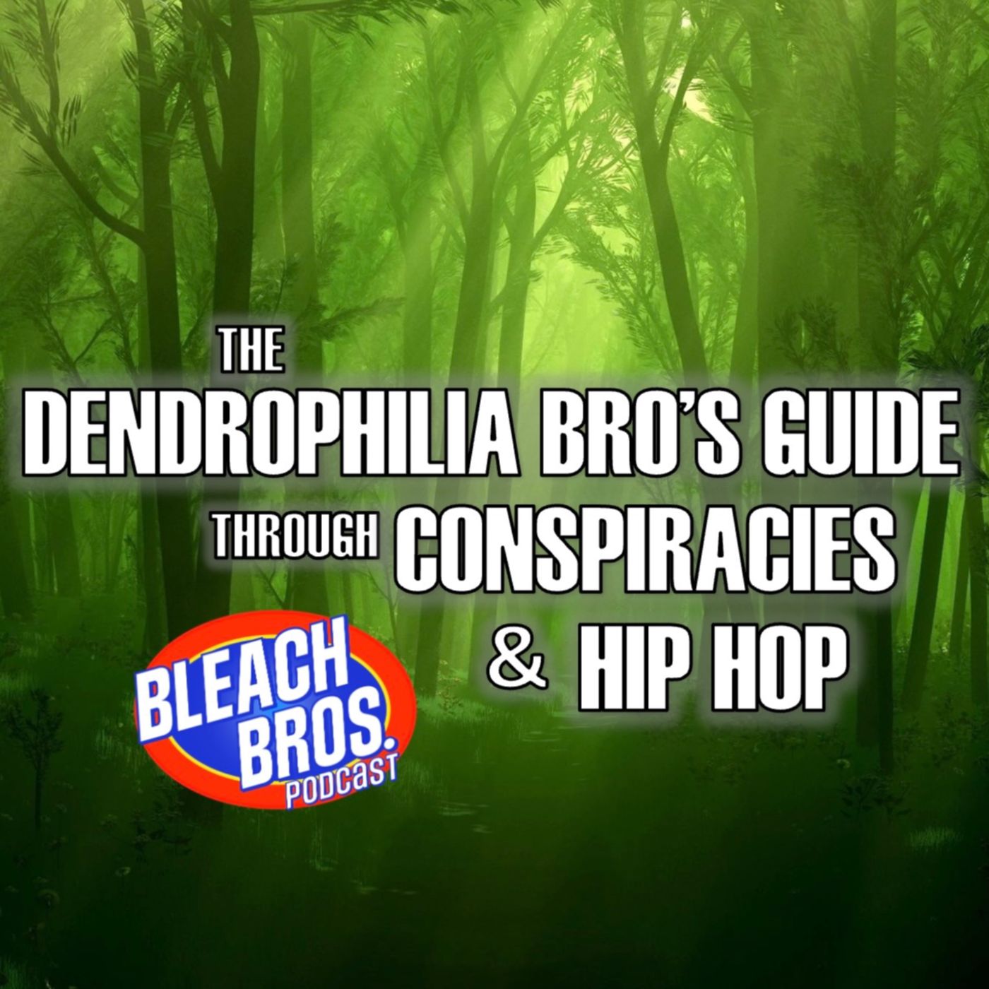 The Dendrophilia Bro‘s Guide Through Conspiracies & Hip Hop episode artwork
