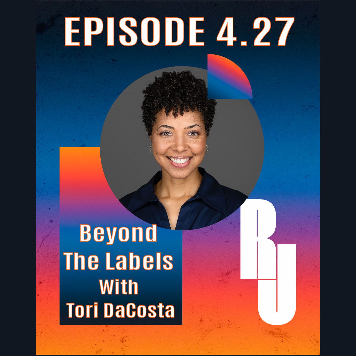 Beyond the Labels — Controlling What You Can with Tori DaCosta
