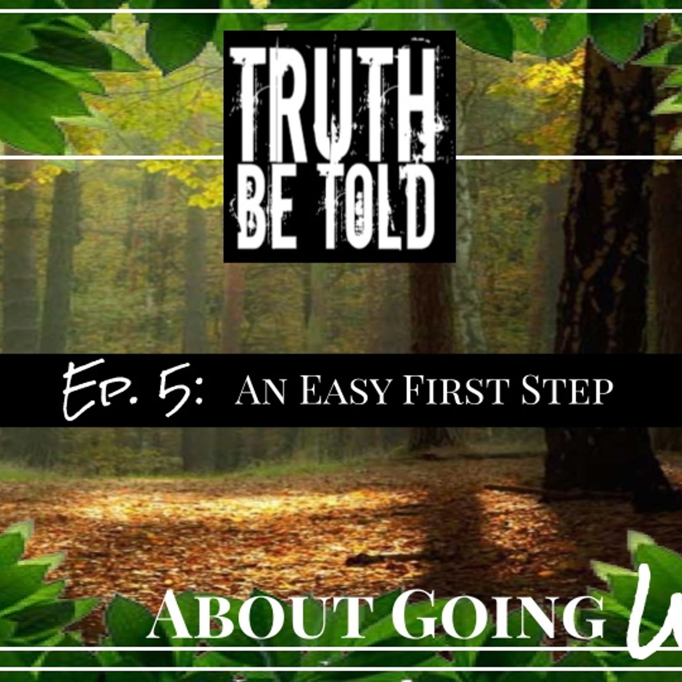 TBT About Going Wild - Ep. 5: An Easy First Step