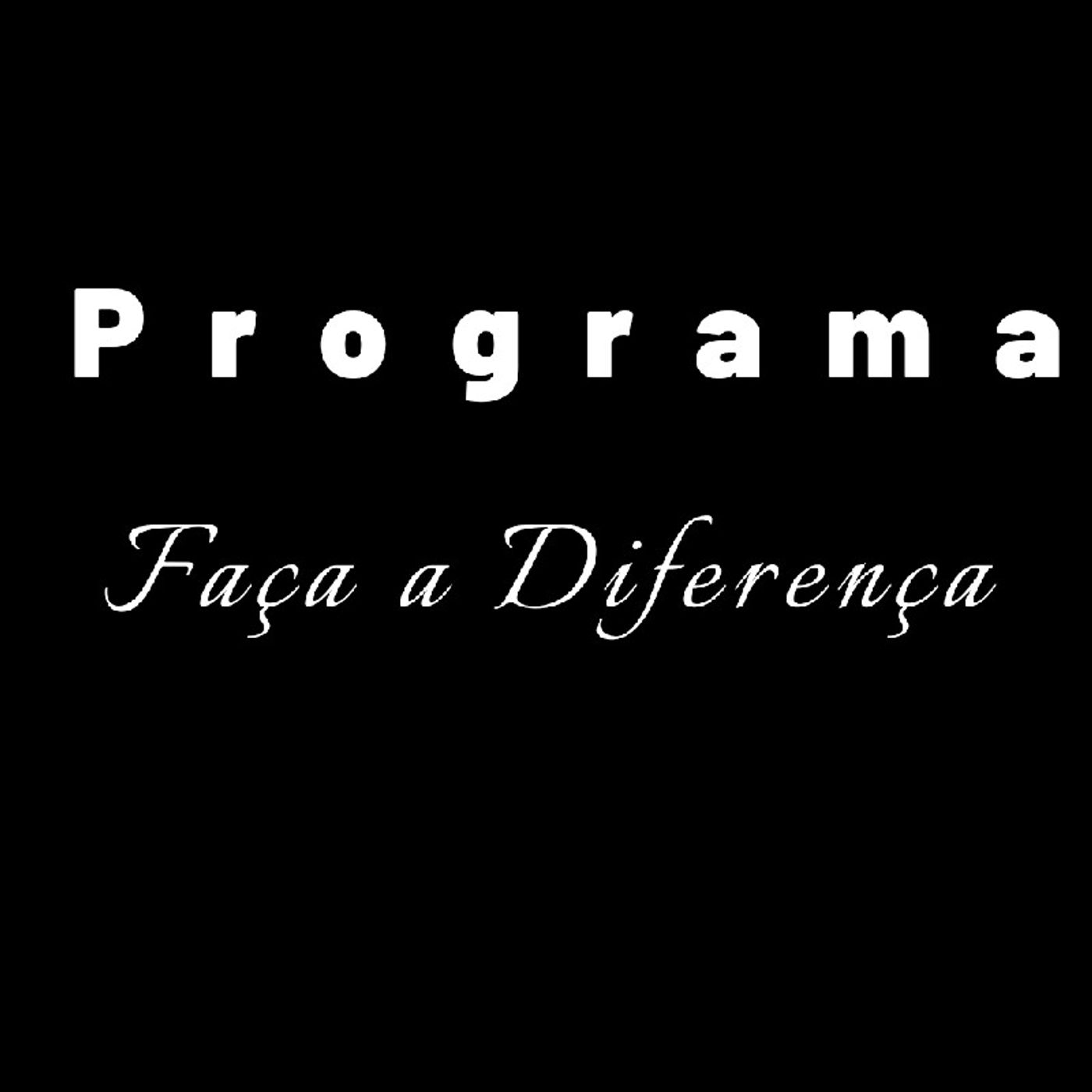 PROGRAMA FAÇA A DIFERENÇA