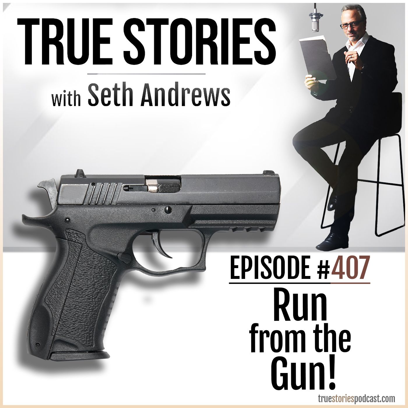 True Stories #407 - Run from the Gun!