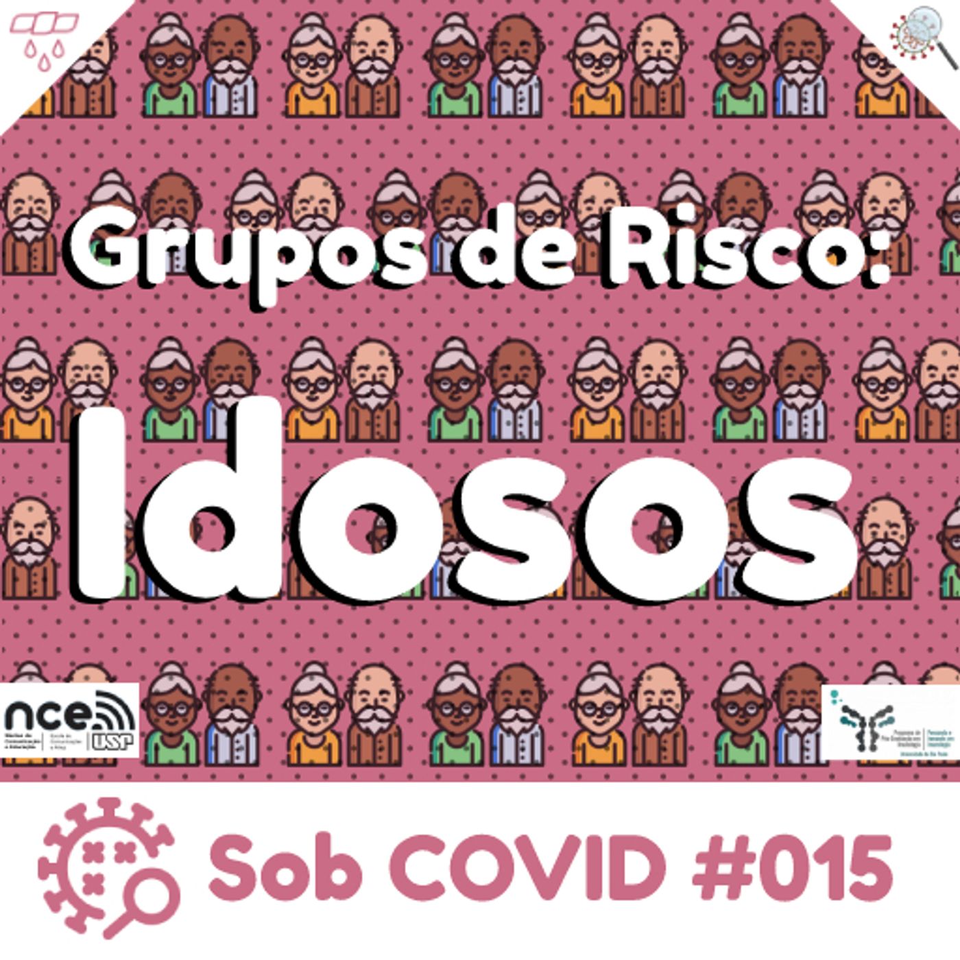 Sob COVID #015 - "Grupos de Risco: Idosos" episode artwork