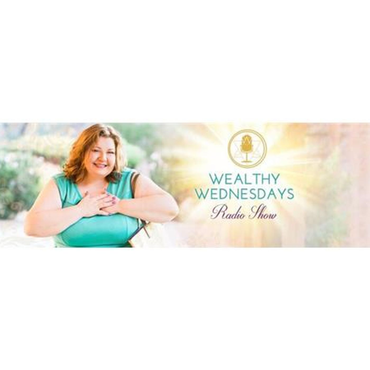 Wealthy Wednesday with Luci McMonagle the 10 Keys to Prosperity