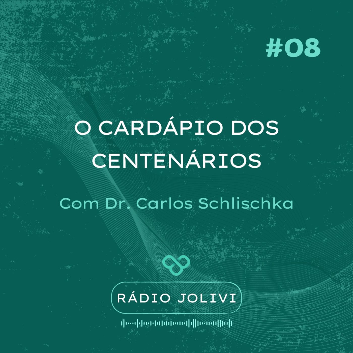 #8 - O cardápio dos centenários #8 - O cardápio dos centenários