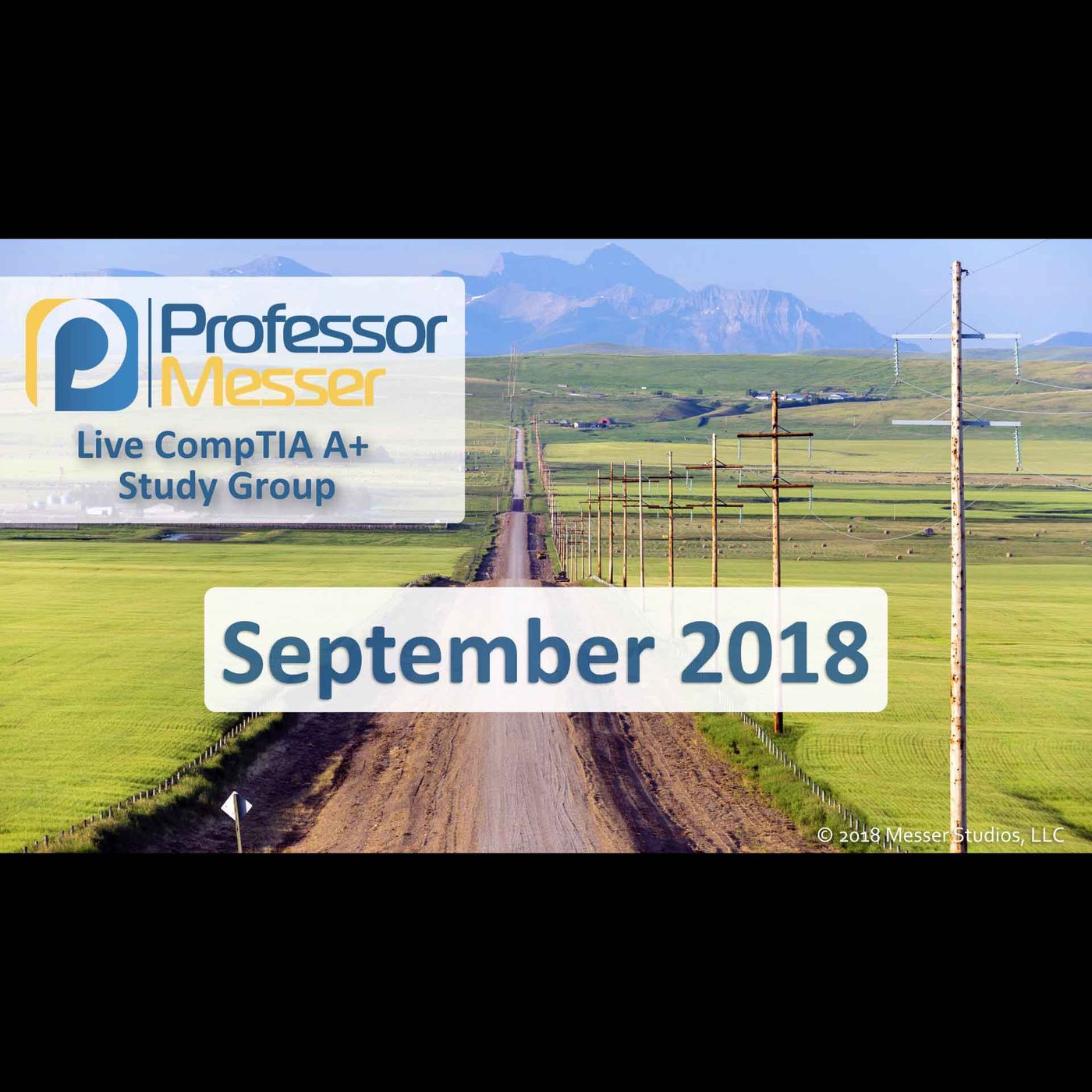 Professor Messer's CompTIA A+ Study Group After Show - September 2018