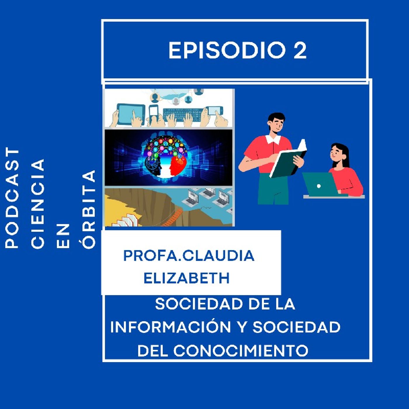 Episodio 2 - Ciencia En Órbita