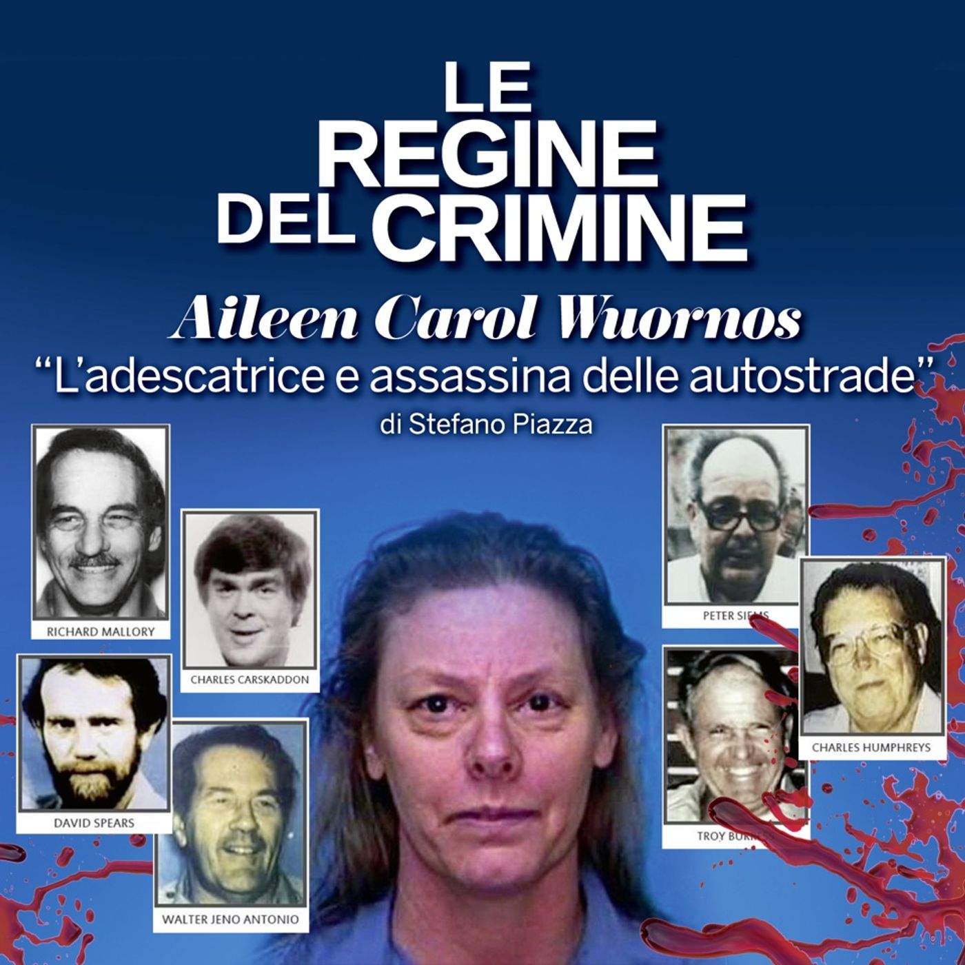Aileen Carol Wuornos l’adescatrice e assassina delle autostrade episode artwork
