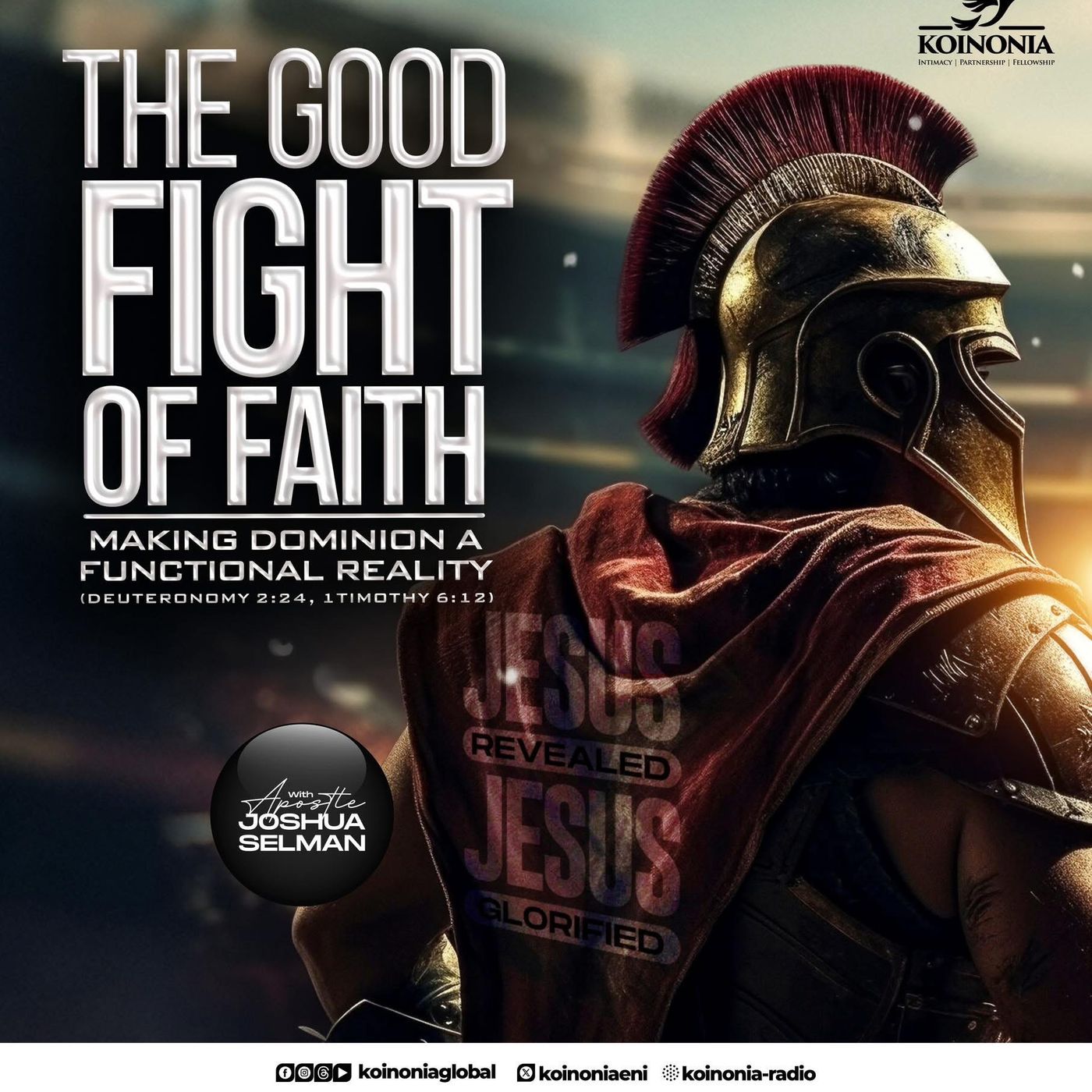 THE GOOD FIGHT OF FAITH (MAKING DOMINION A FUNCTIONAL REALITY) WITH APOSTLE JOSHUA SELMAN