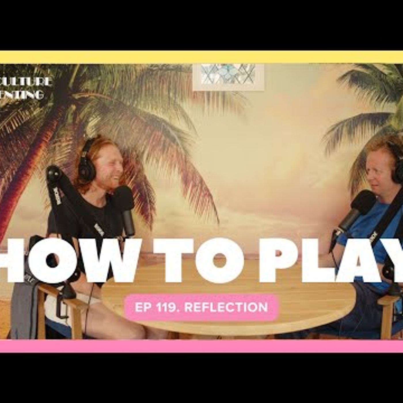 How to Play Reflection - EP 119